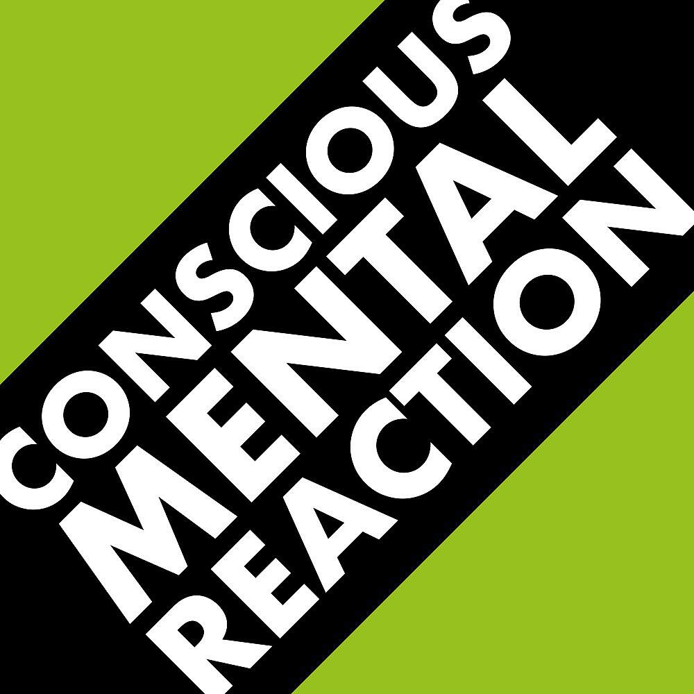 Релиз Conscious Mental Reaction