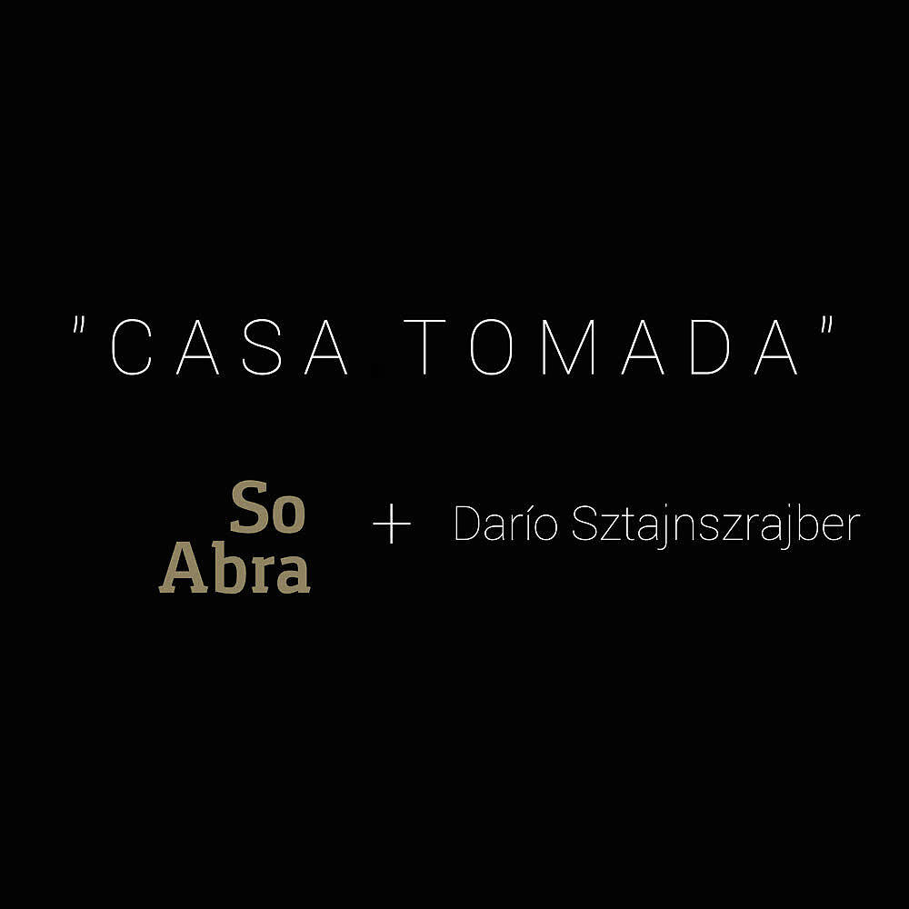 Релиз Casa Tomada (Versión Cuarentena)