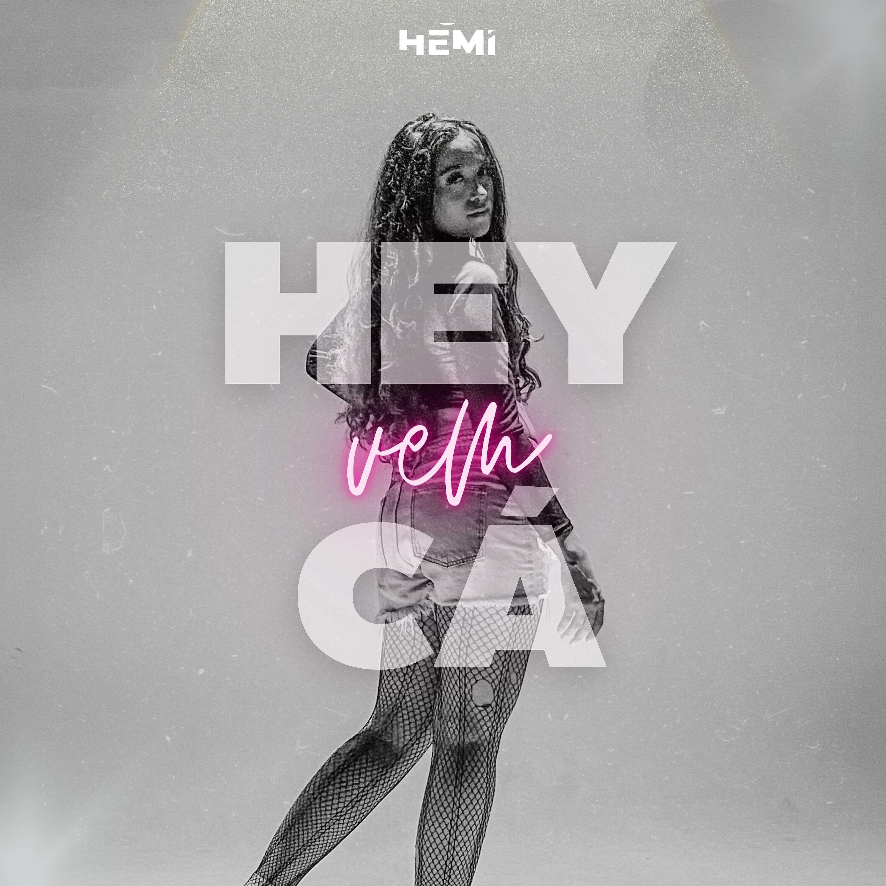 Релиз Hey, Vem Cá