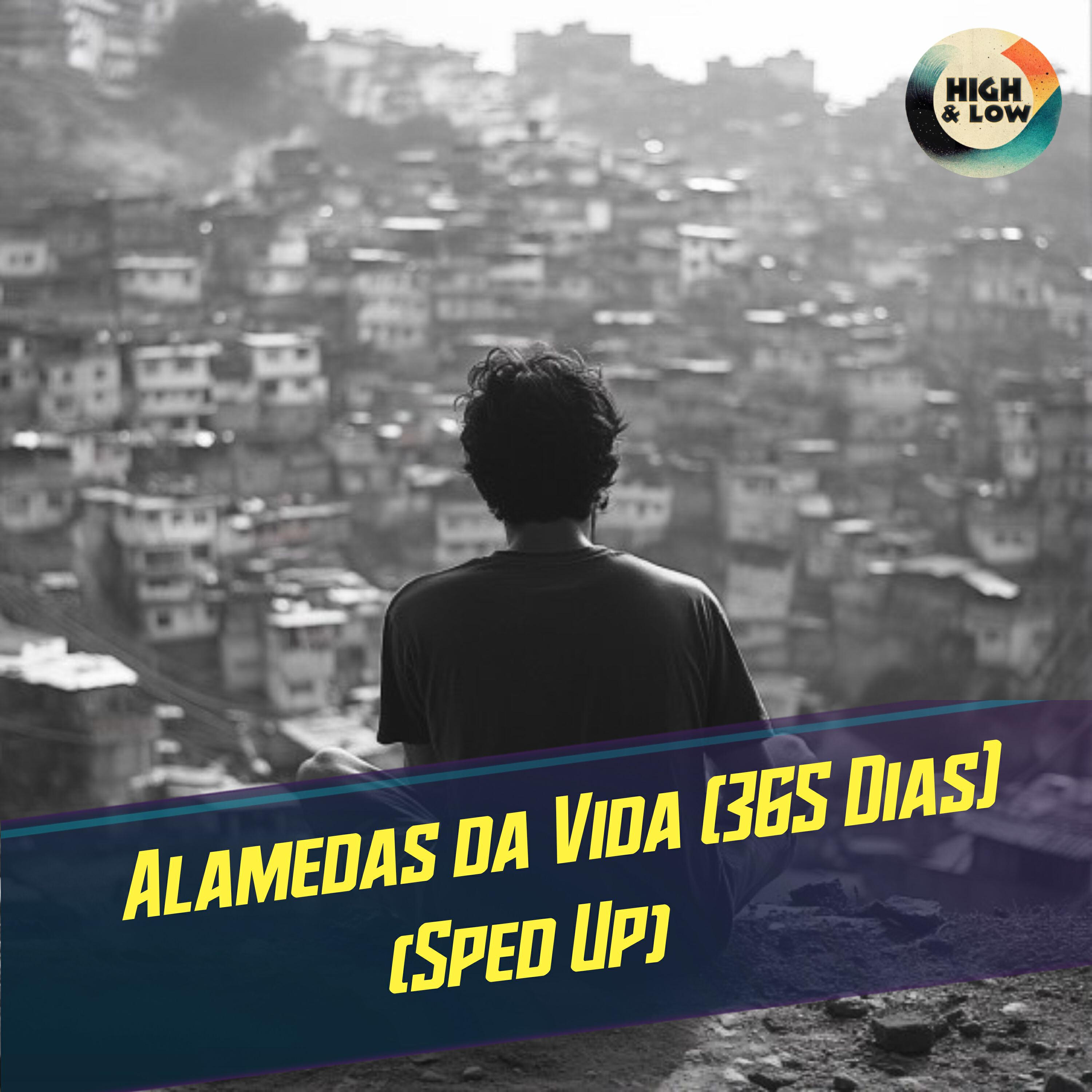 Релиз Alamedas da Vida (365 Dias) [Sped Up]