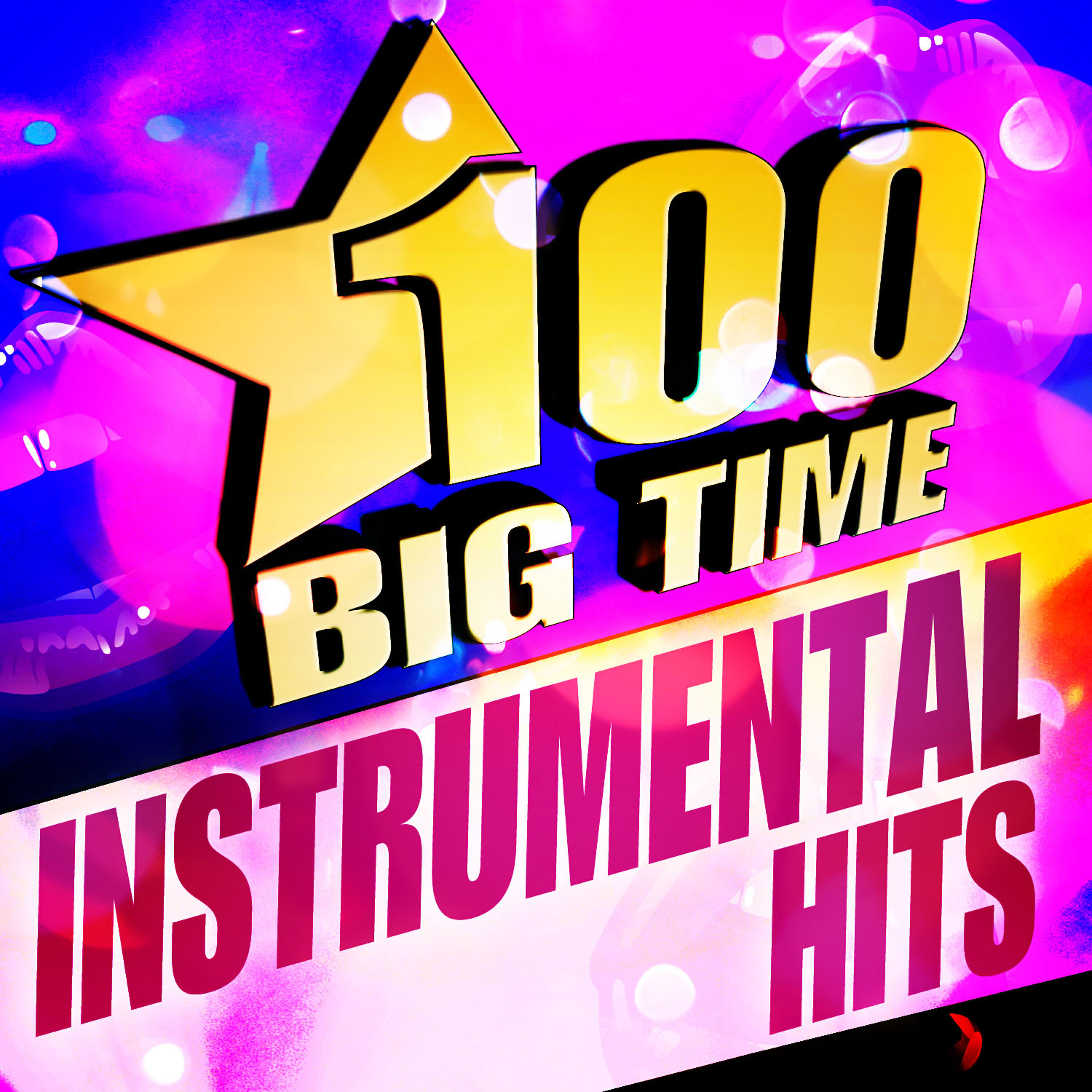 Постер альбома 100 Big Time Instrumental Hits