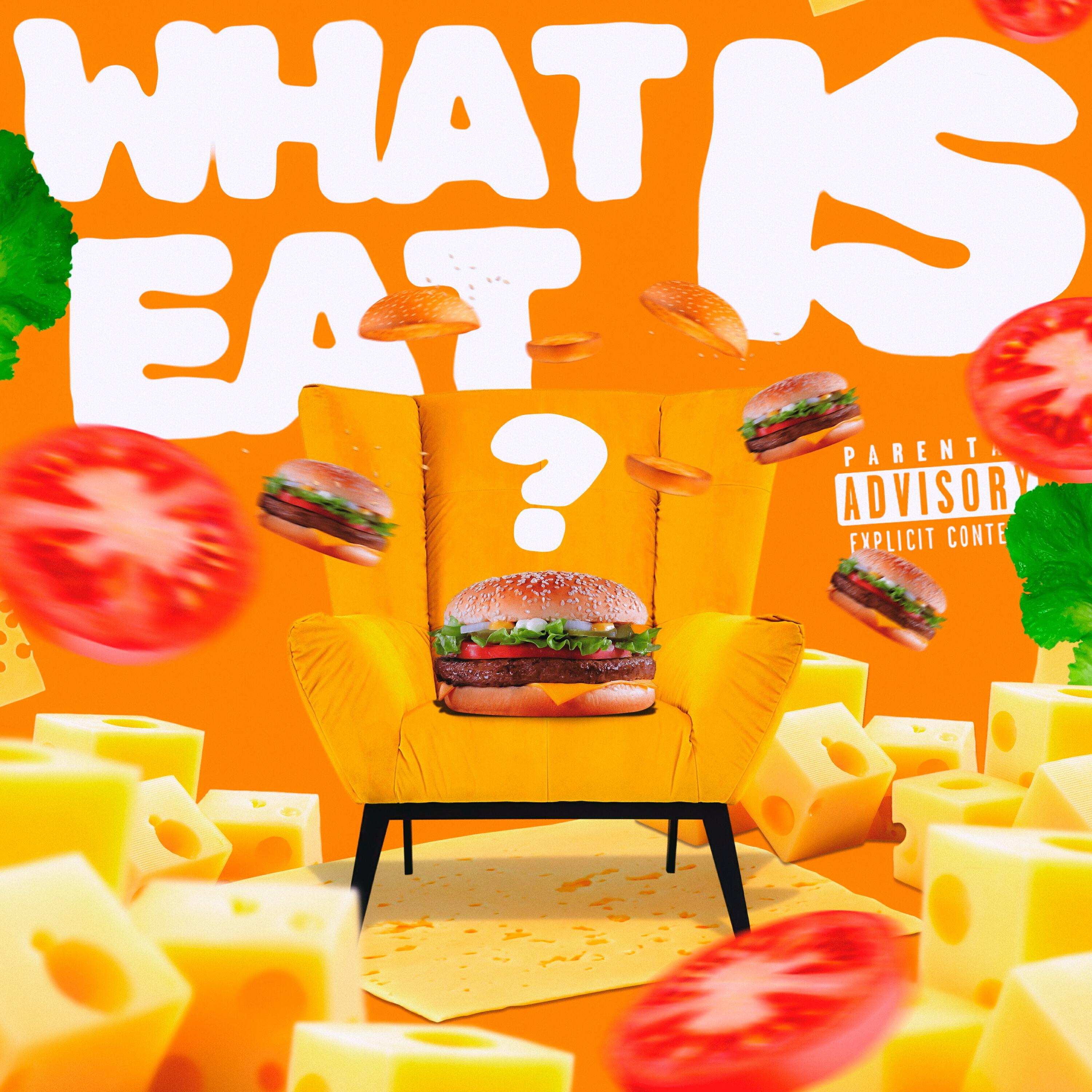 Релиз WHAT IS EAT?