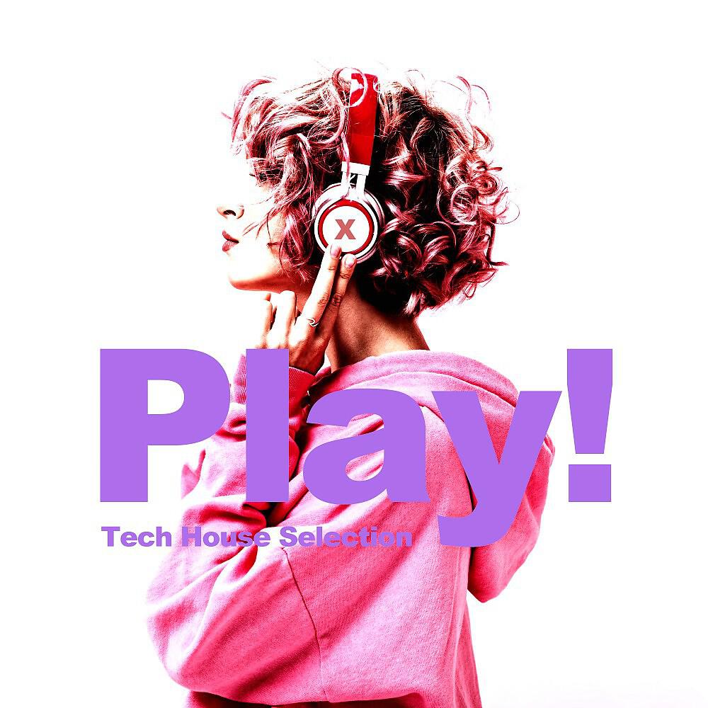 Релиз Play! (Tech House Selection)