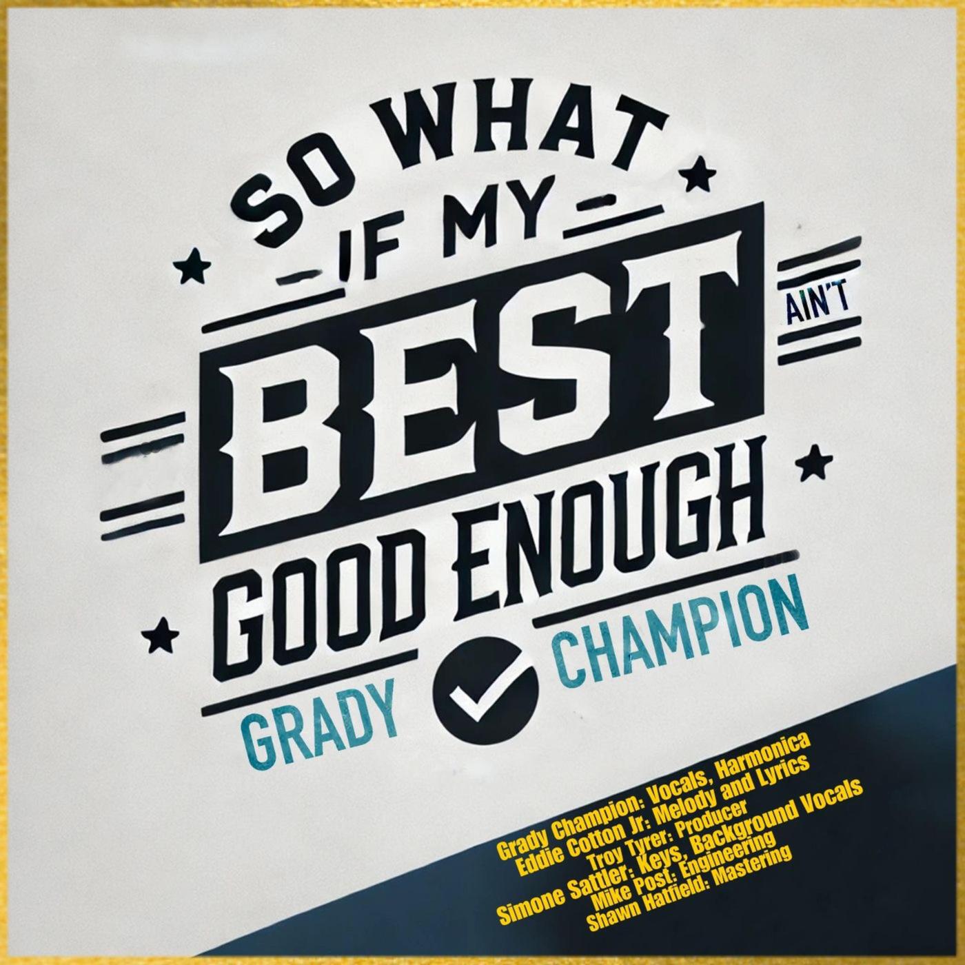 Релиз So What If My Best Ain't Good Enough