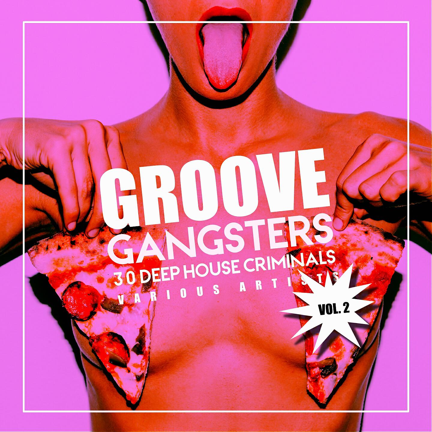 Релиз Groove Gangsters, Vol. 2 (30 Deep-House Criminals)