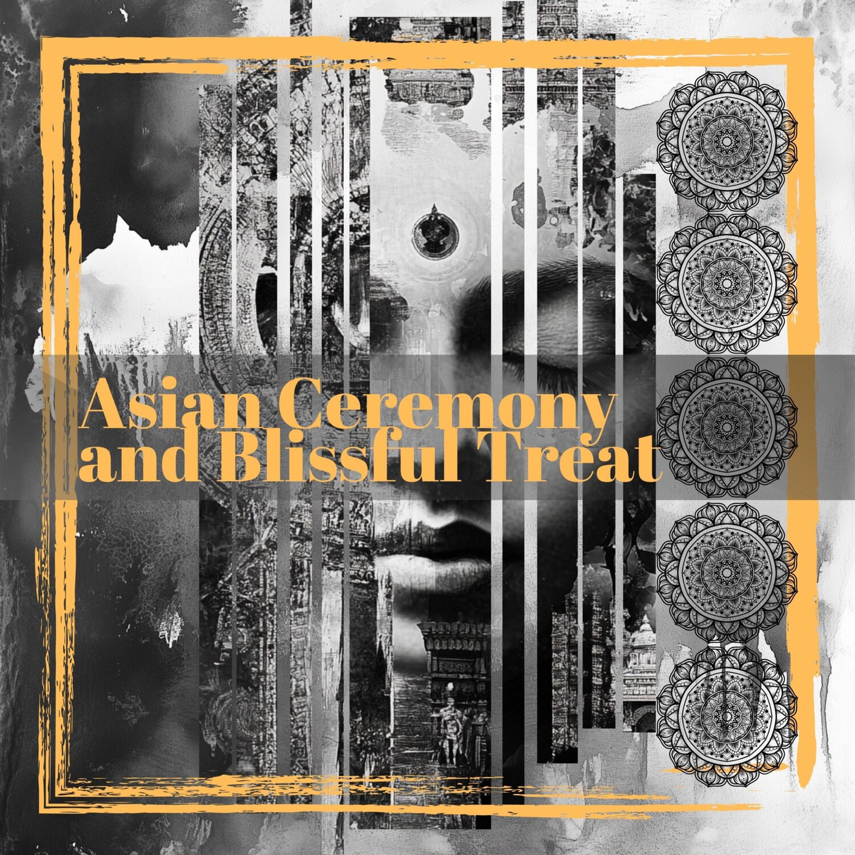 Релиз Asian Ceremony and Blissful Treat