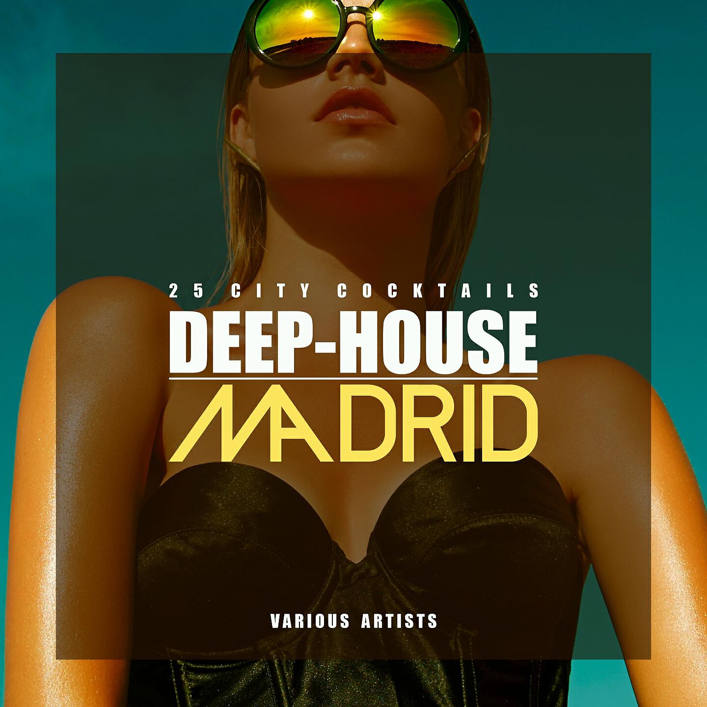 Релиз Deep-House Madrid (25 City Cocktails)