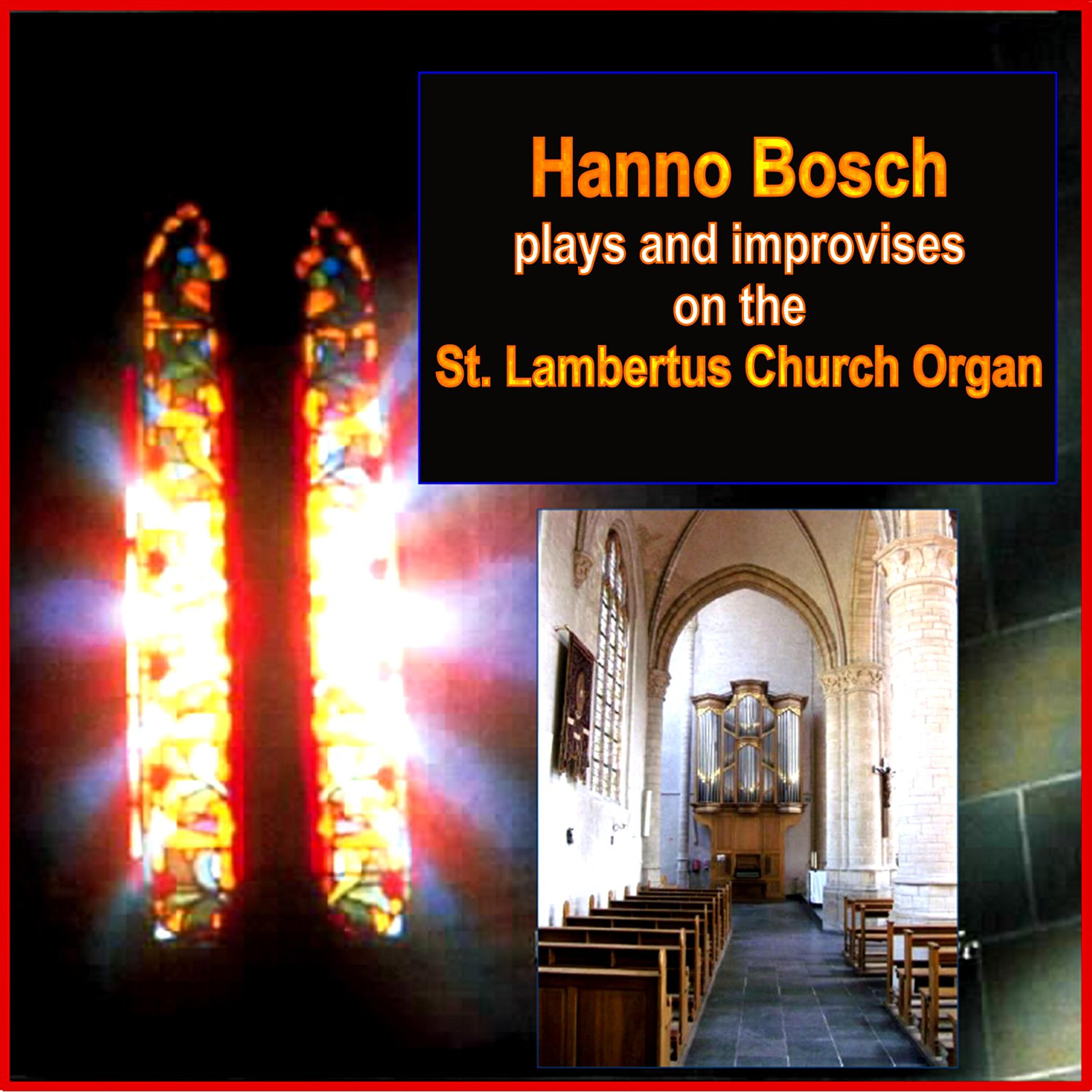 Релиз Hanno Bosch Plays and Improvises on the St. Lambertus Church Organ