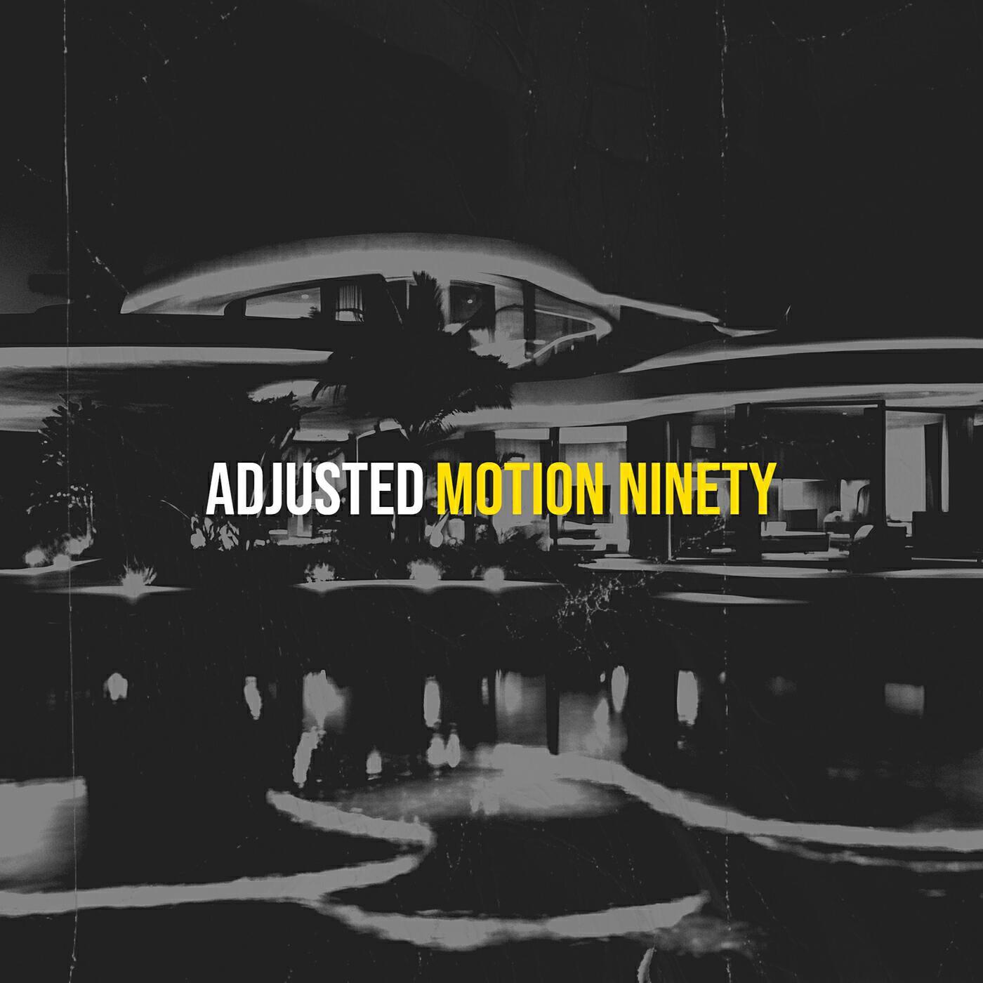 Motion Ninety