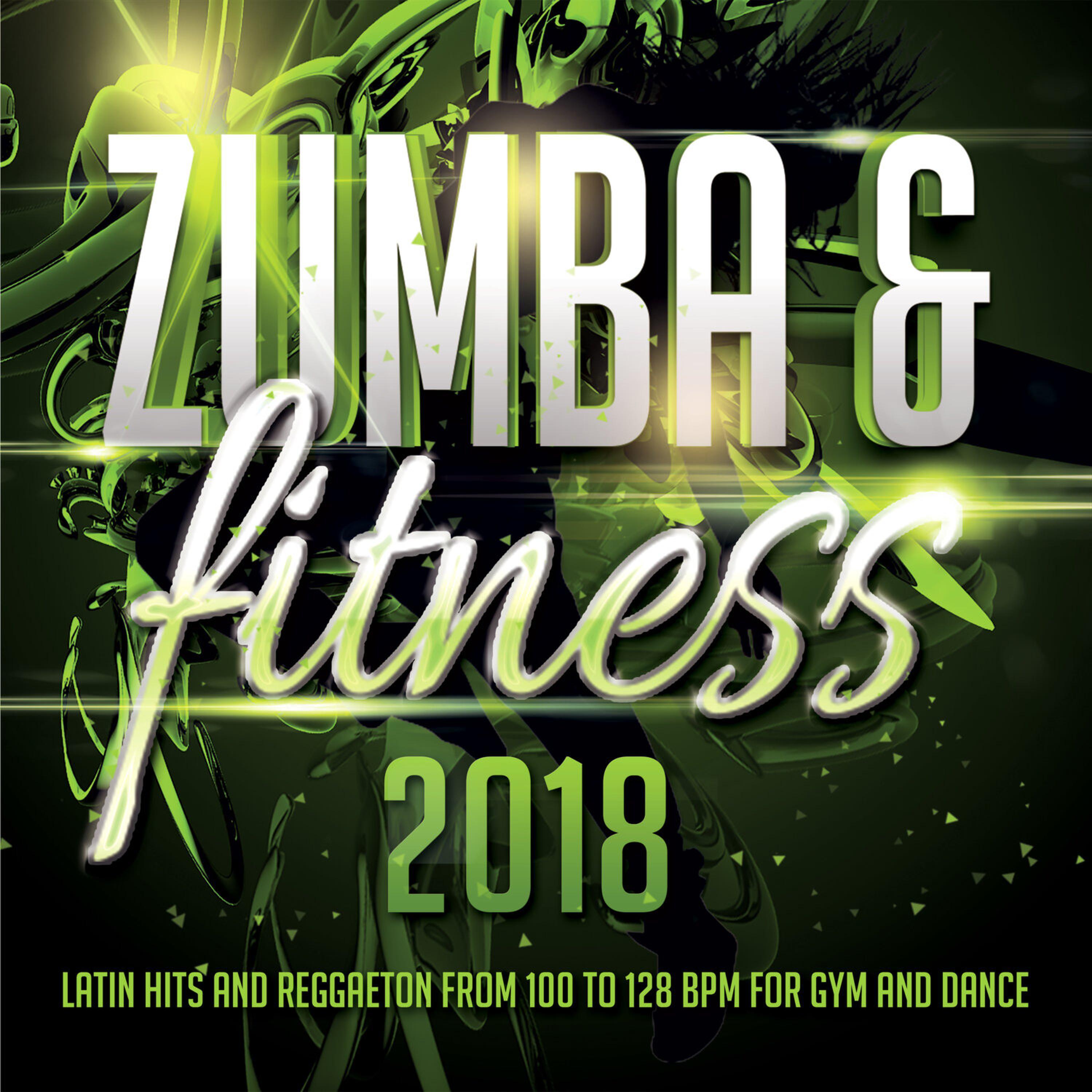 Релиз Zumba & Fitness 2018 - Latin hits and reggaeton from 100 to 128 BPM for gym and dance