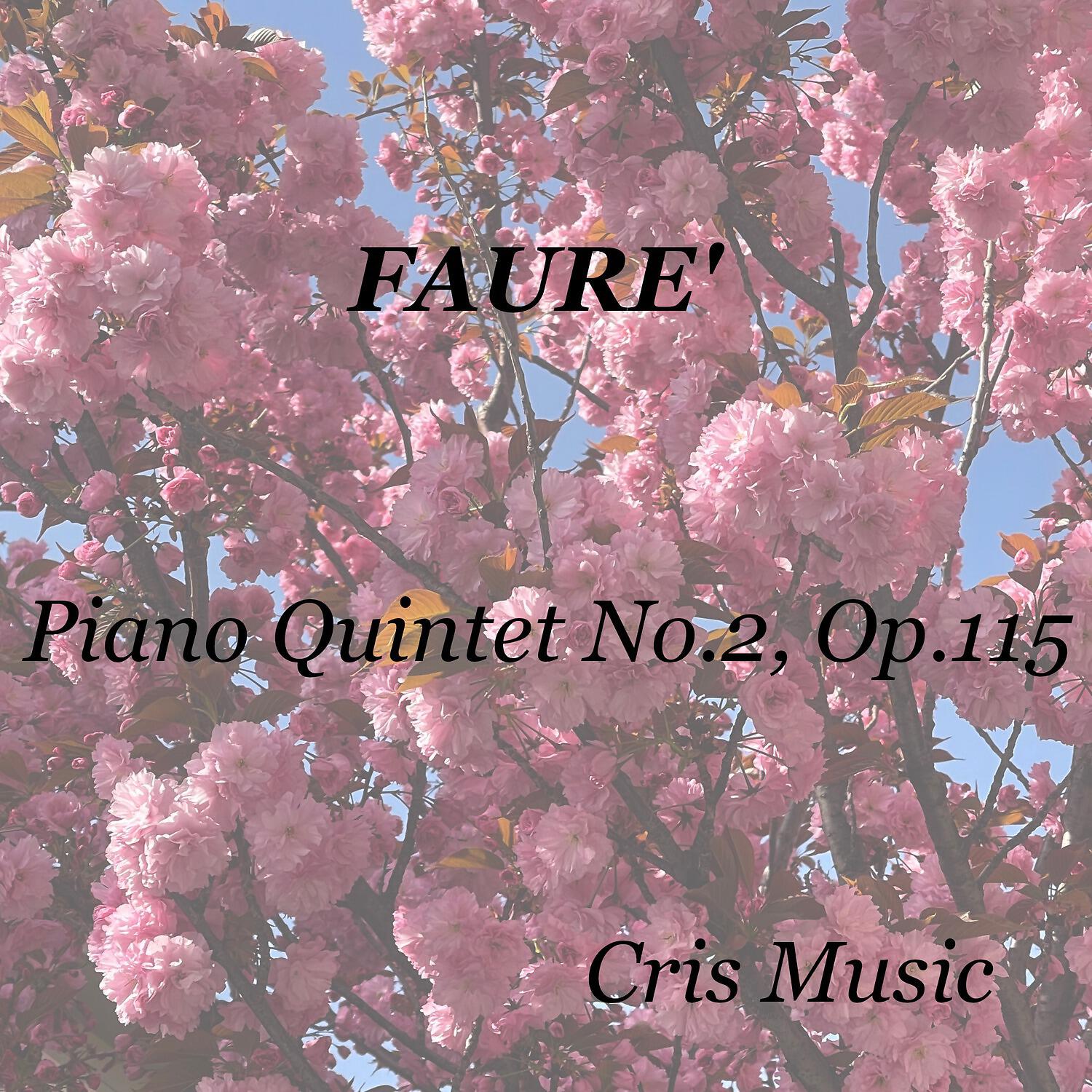 Релиз Fauré: Piano Quintet No.2, Op.115
