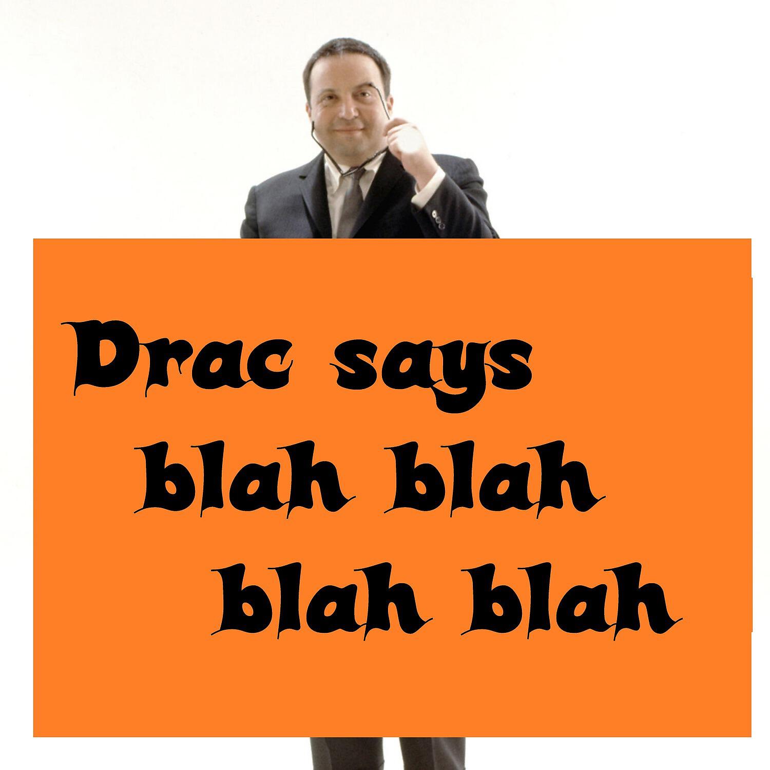 Релиз Drac Says Blah Blah Blah Blah
