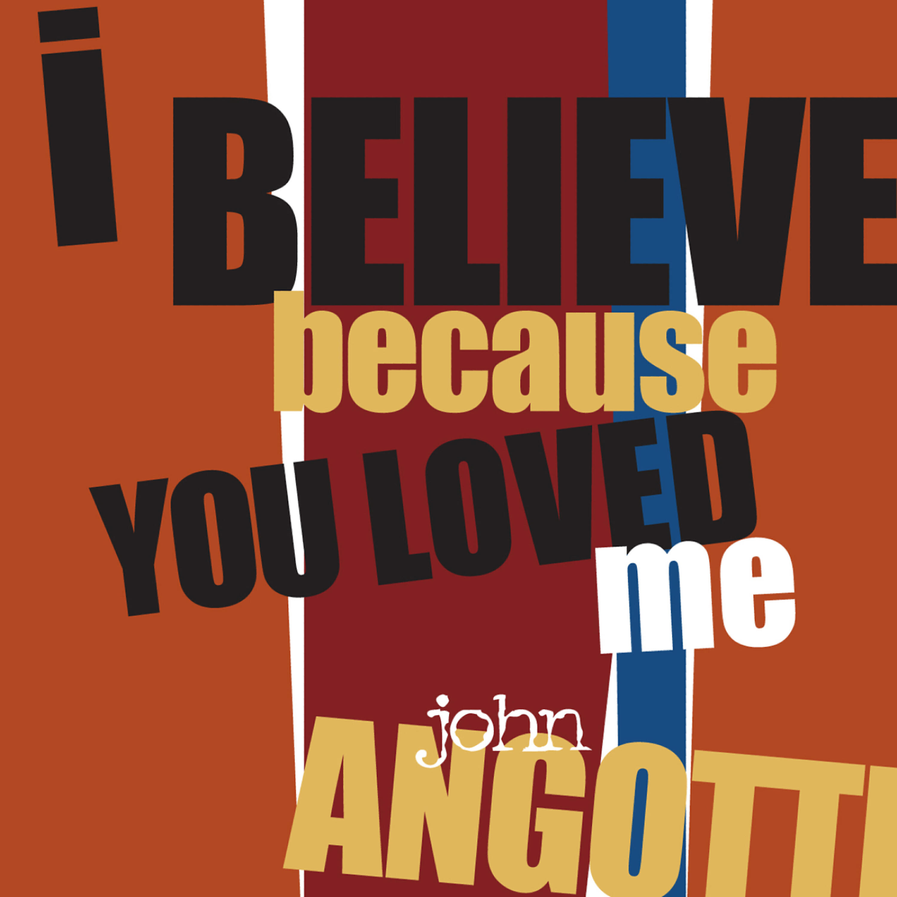 Релиз I Believe Because You Loved Me