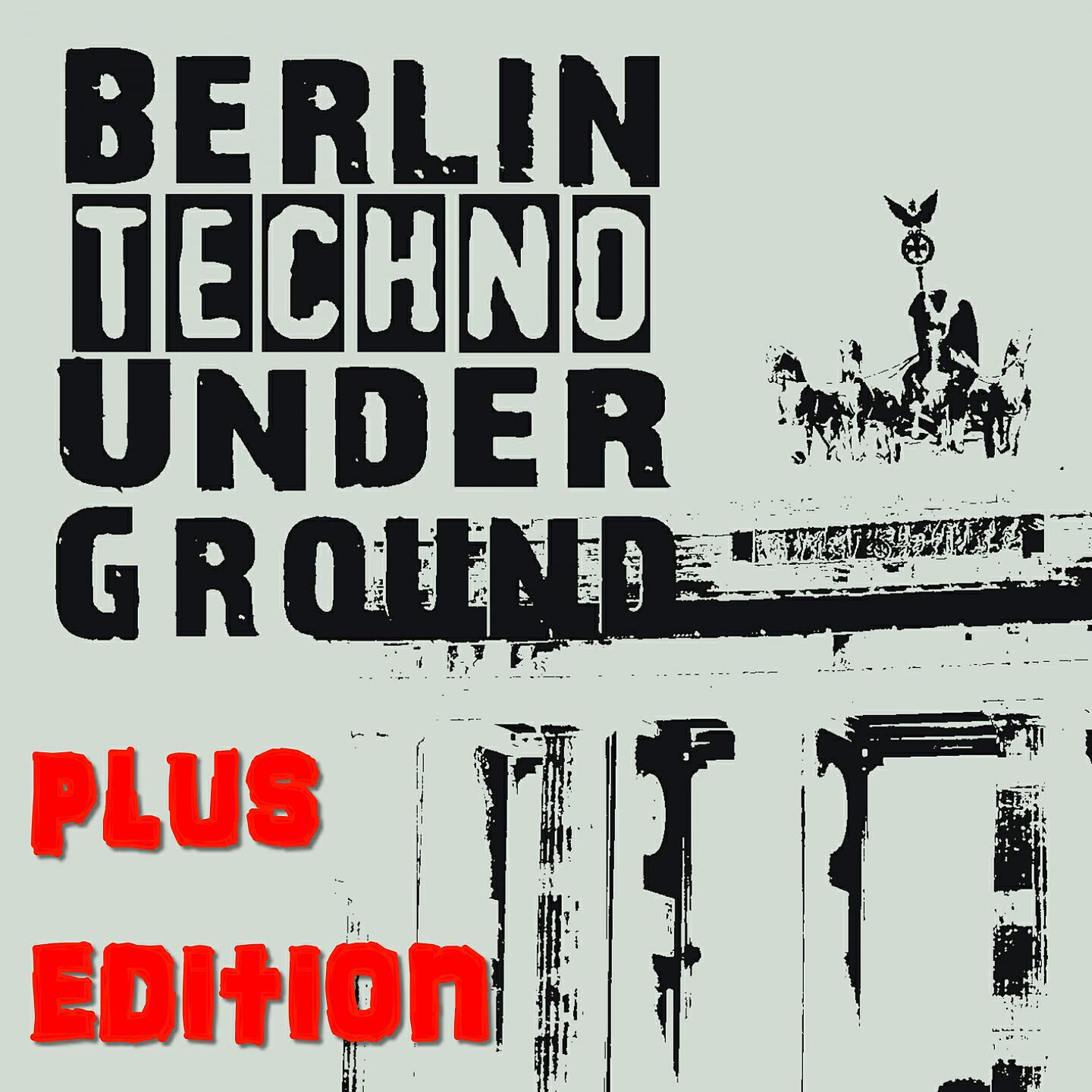 Релиз BERLIN TECHNO UNDERGROUND