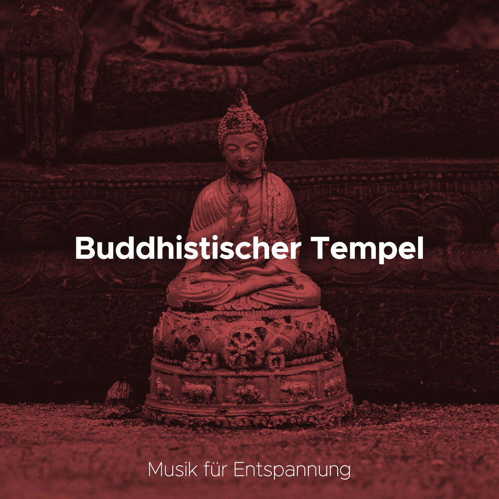Релиз Buddhistischer Tempel: Musik für Entspannung und Buddhismus