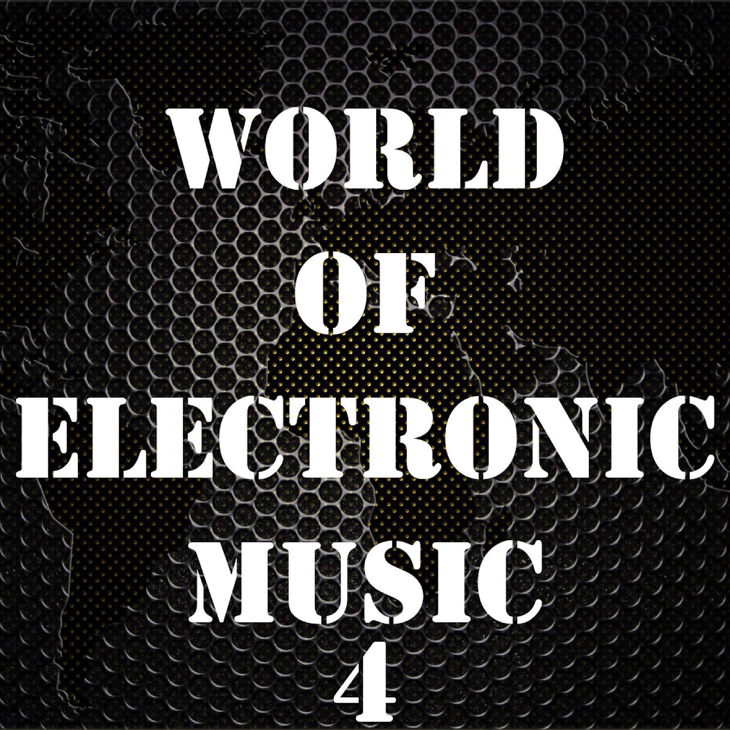 Релиз World of Electronic Music, Vol. 4