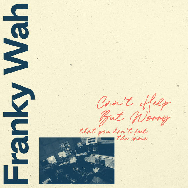 Релиз Can't Help But Worry (That You Don't Feel The Same)