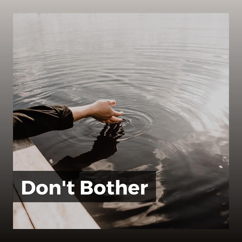 Релиз Don't Bother