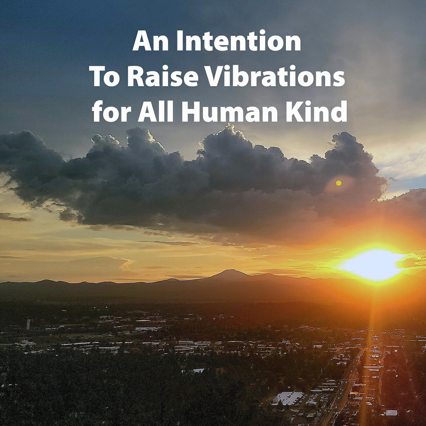 Релиз An Intention to Raise Vibrations for All Human Kind