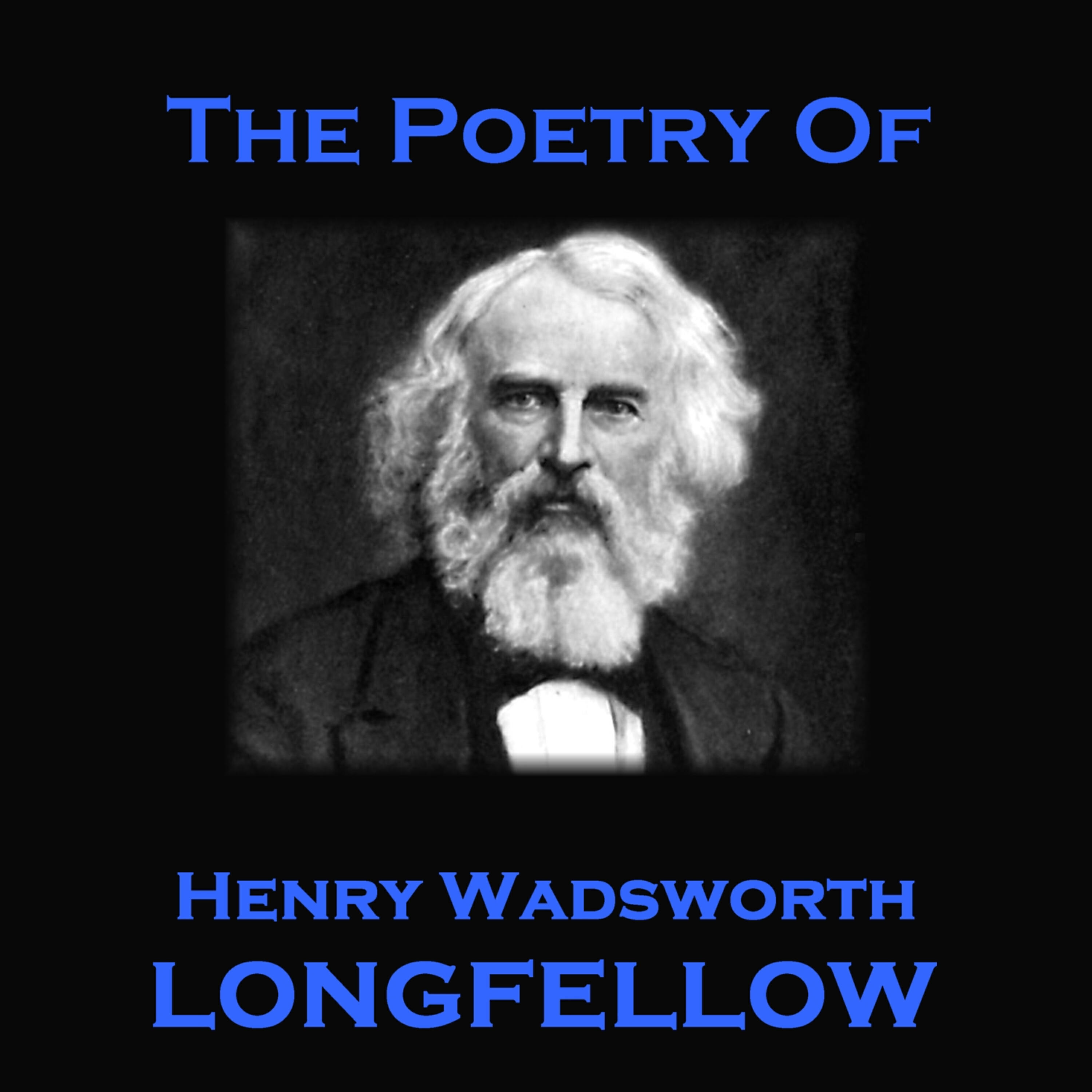 Релиз The Poetry of Henry Wadsworth Longfellow