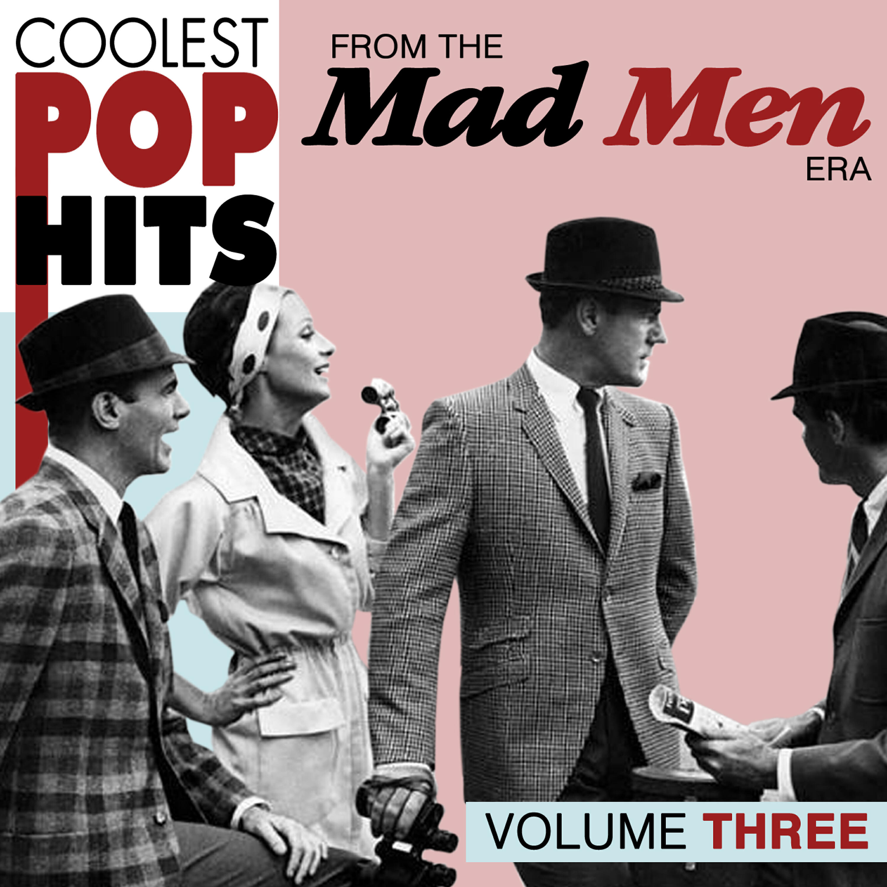 Релиз Coolest Pop Hits from the Madmen Era Vol. 3