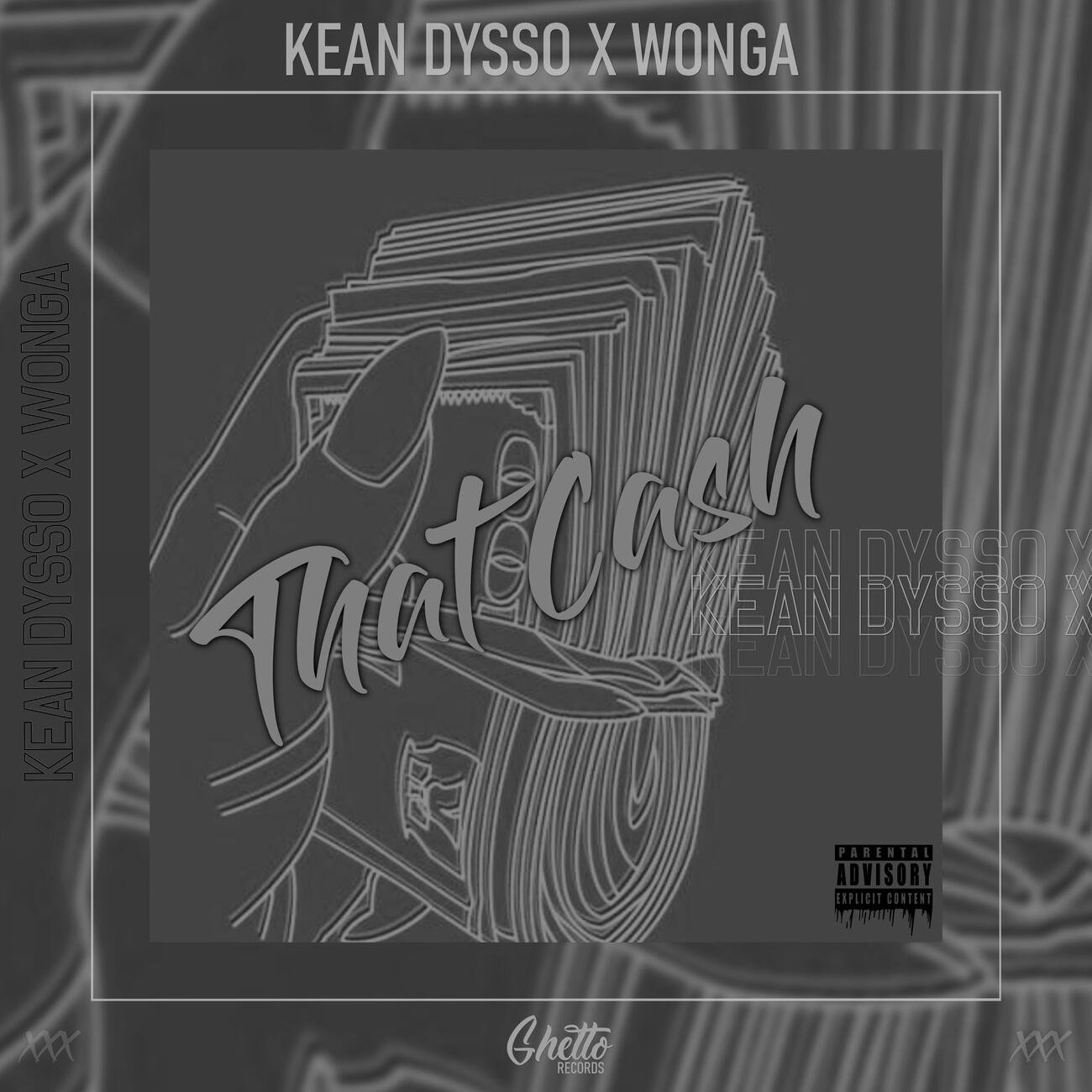 KEAN DYSSO, Wonga - That Cash