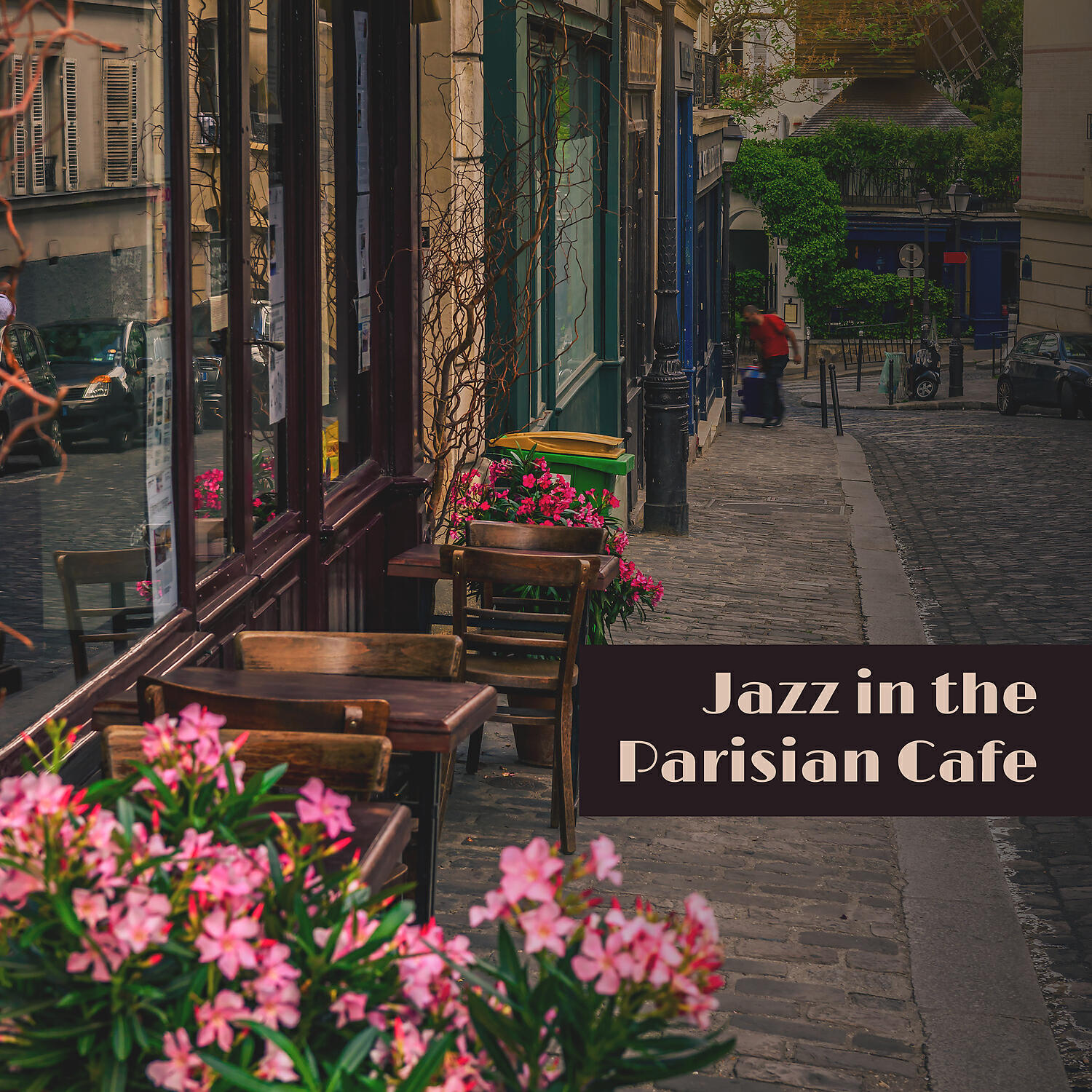 Релиз Jazz in the Parisian Cafe – Mellow Smooth Jazz & Bossa Nova, Finest Blend of Instrumental Music, Coffee Time, Total Relax, Romantic Date