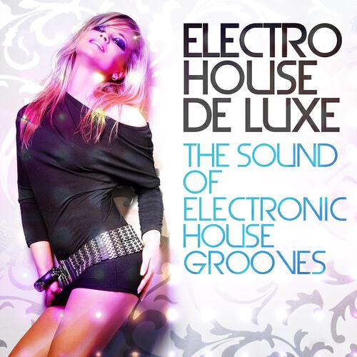 Релиз Electro House De Luxe, Vol.1