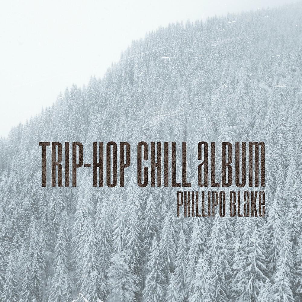 Релиз Trip-Hop Chill Album