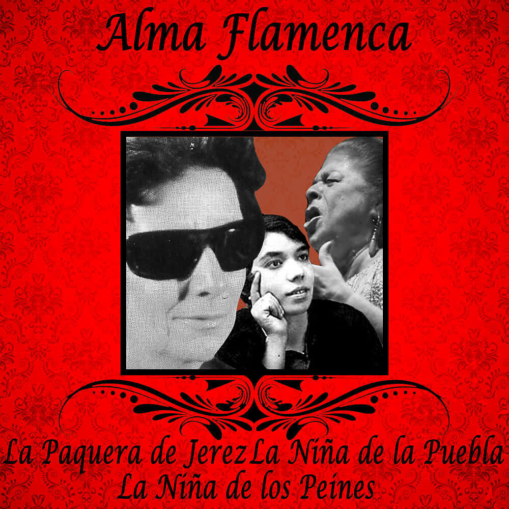 Релиз Alma Flamenca. La Paquera de Jerez, la Niña de la Puebla, la Niña de los Peines