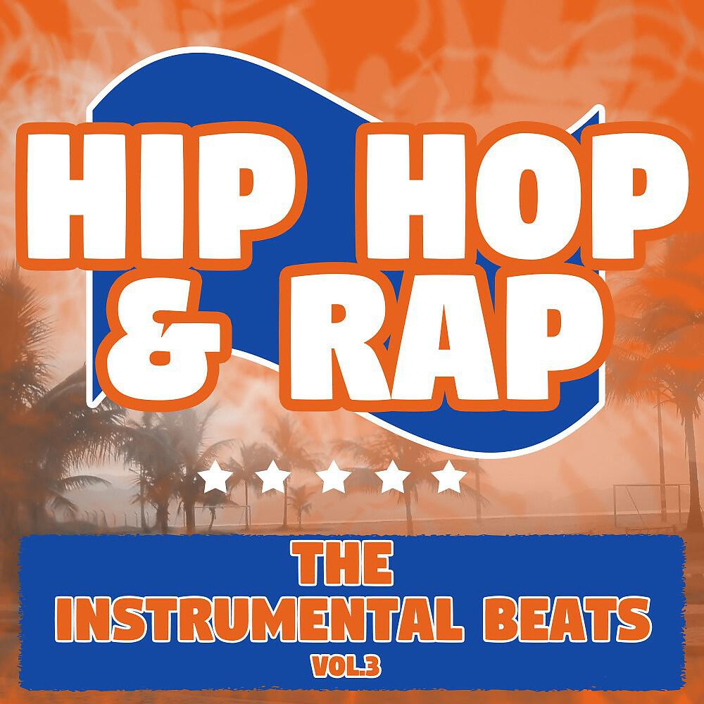 Релиз Hip Hop & Rap: The Instrumental Beats, Vol. 3