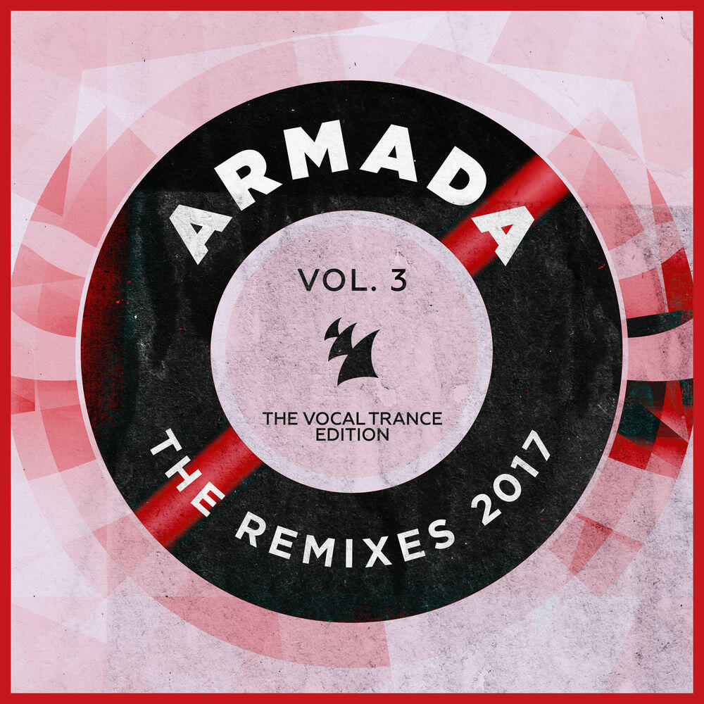 Релиз Armada - The Remixes 2017, Vol. 3 (The Vocal Trance Edition)