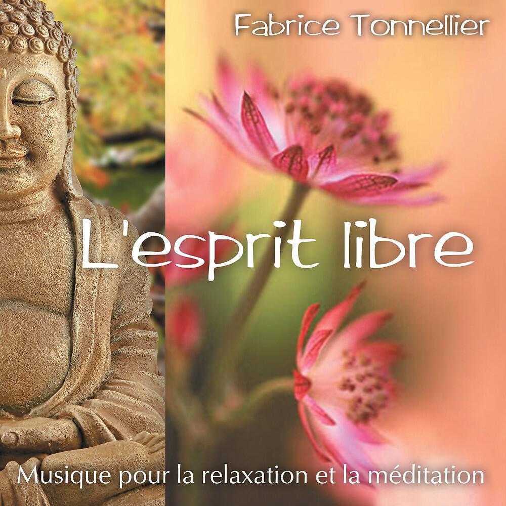 Релиз L'esprit libre : Musique pour relaxation et méditation