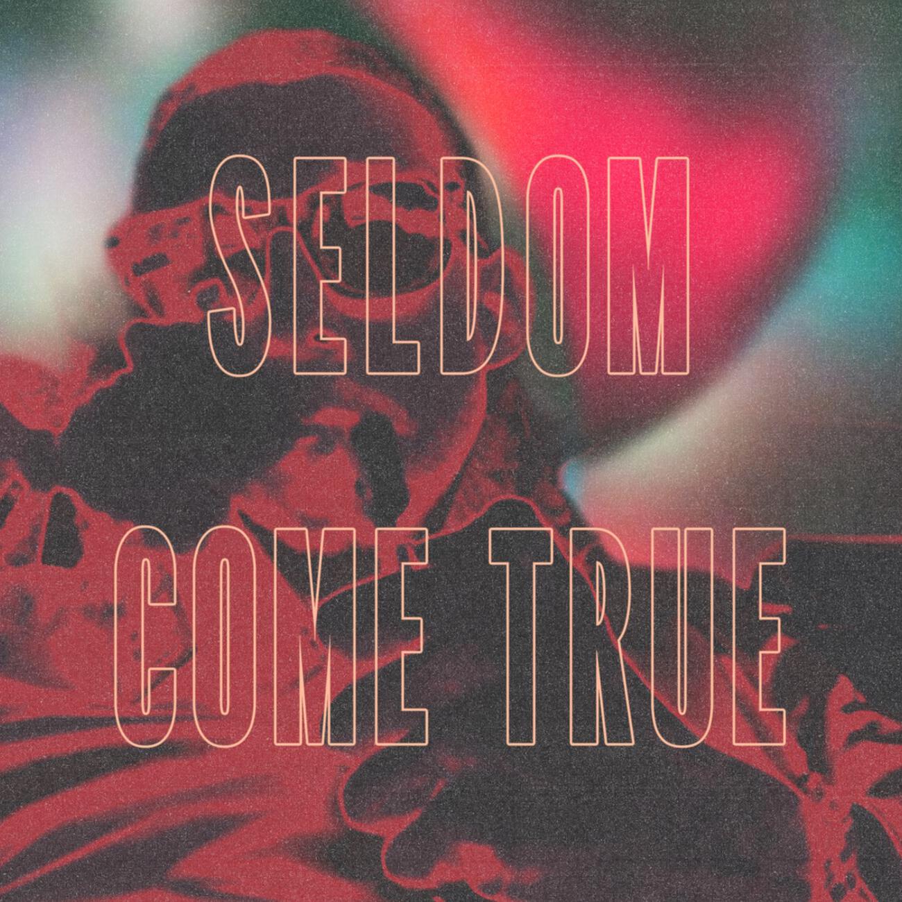 Релиз Seldom Come True