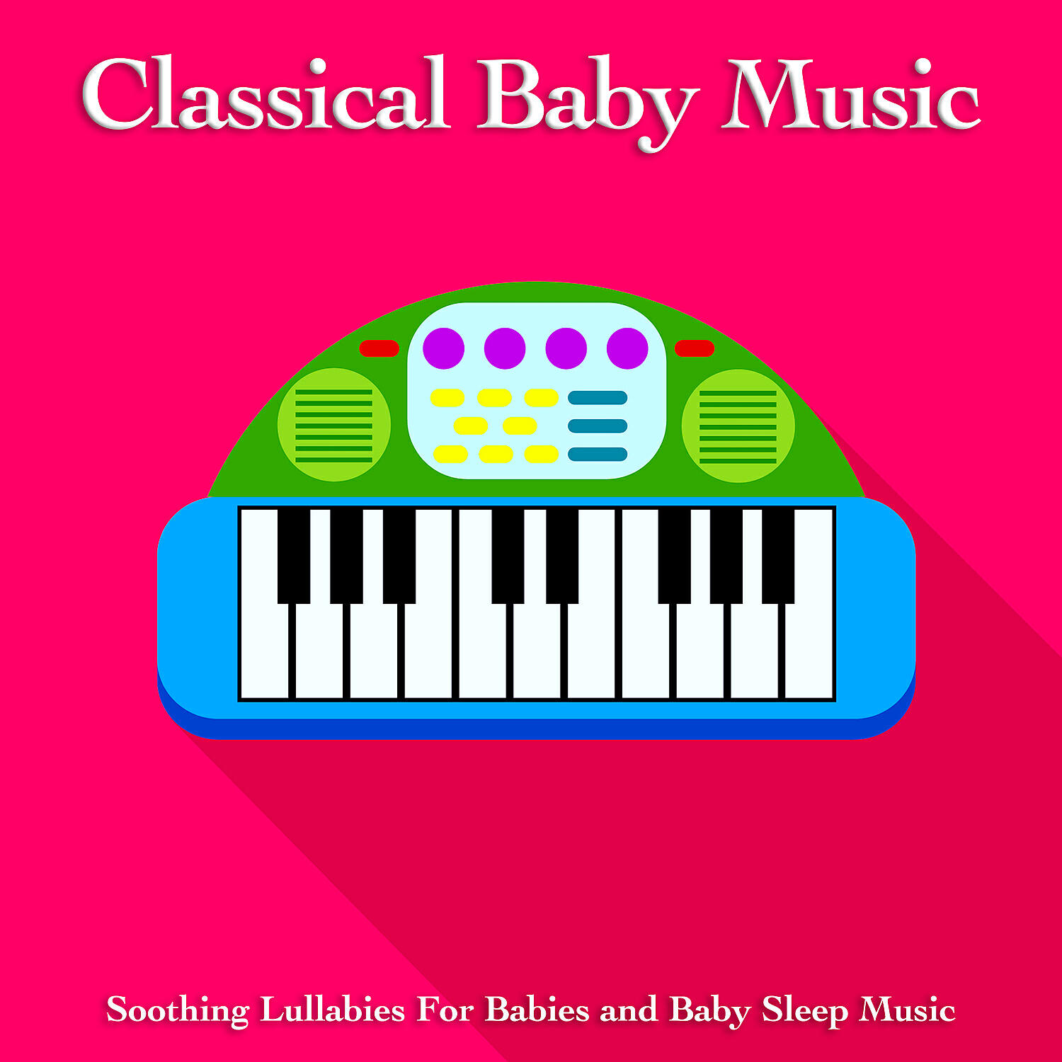Релиз Classical Baby Music: Soothing Lullabies For Babies and Baby Sleep Music