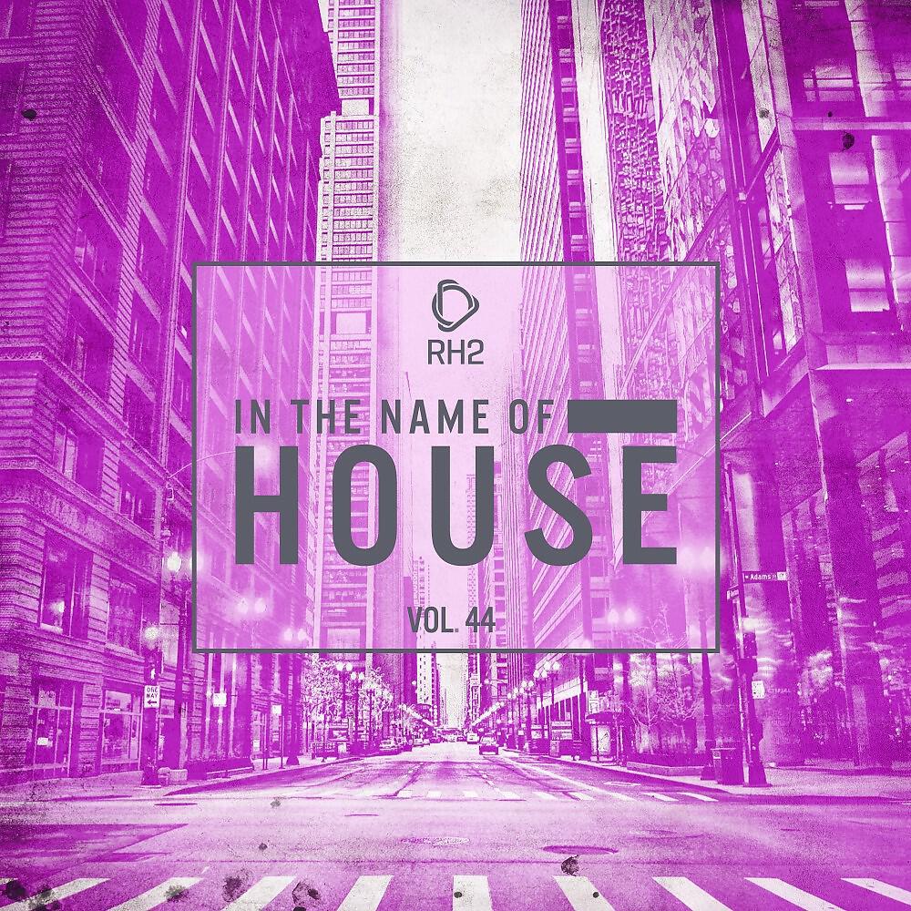 Релиз In the Name of House, Vol. 44