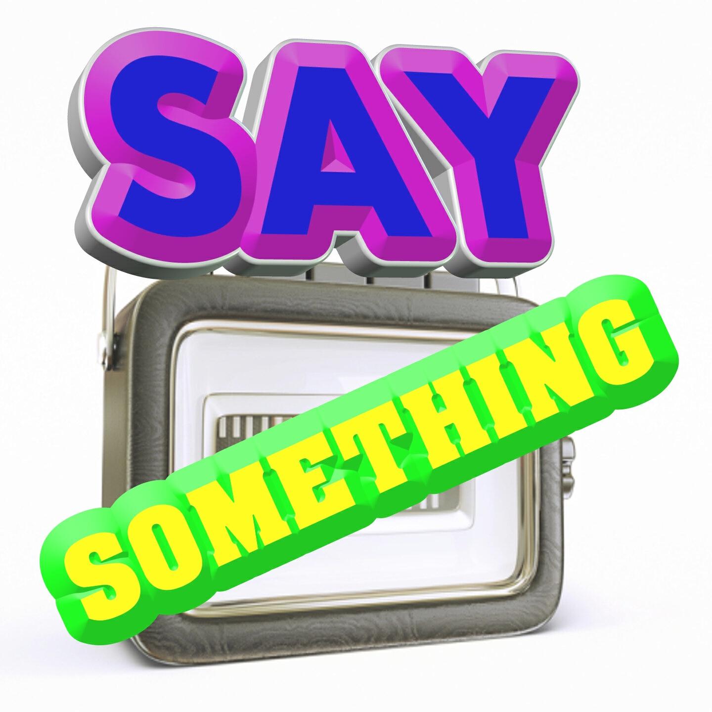 Релиз Say Something