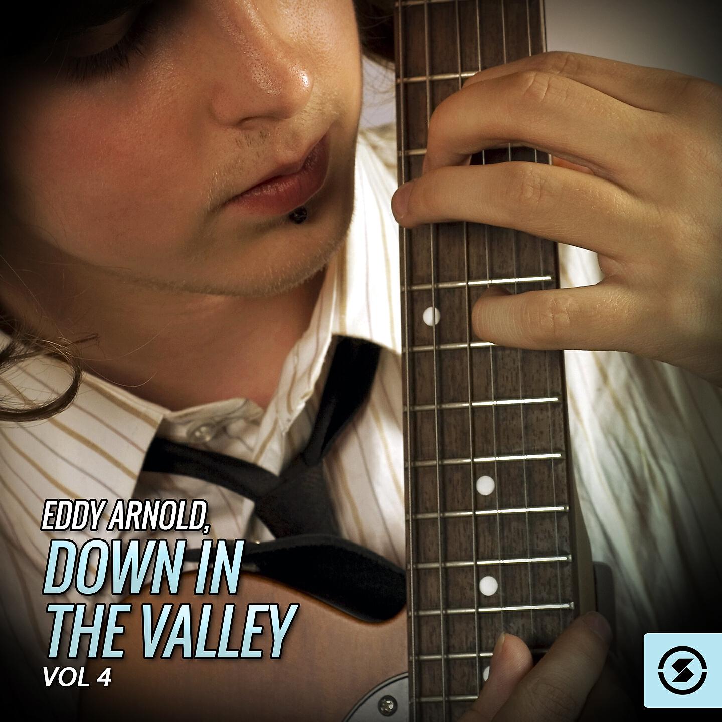 Релиз Eddy Arnold, Down In The Valley, Vol. 4