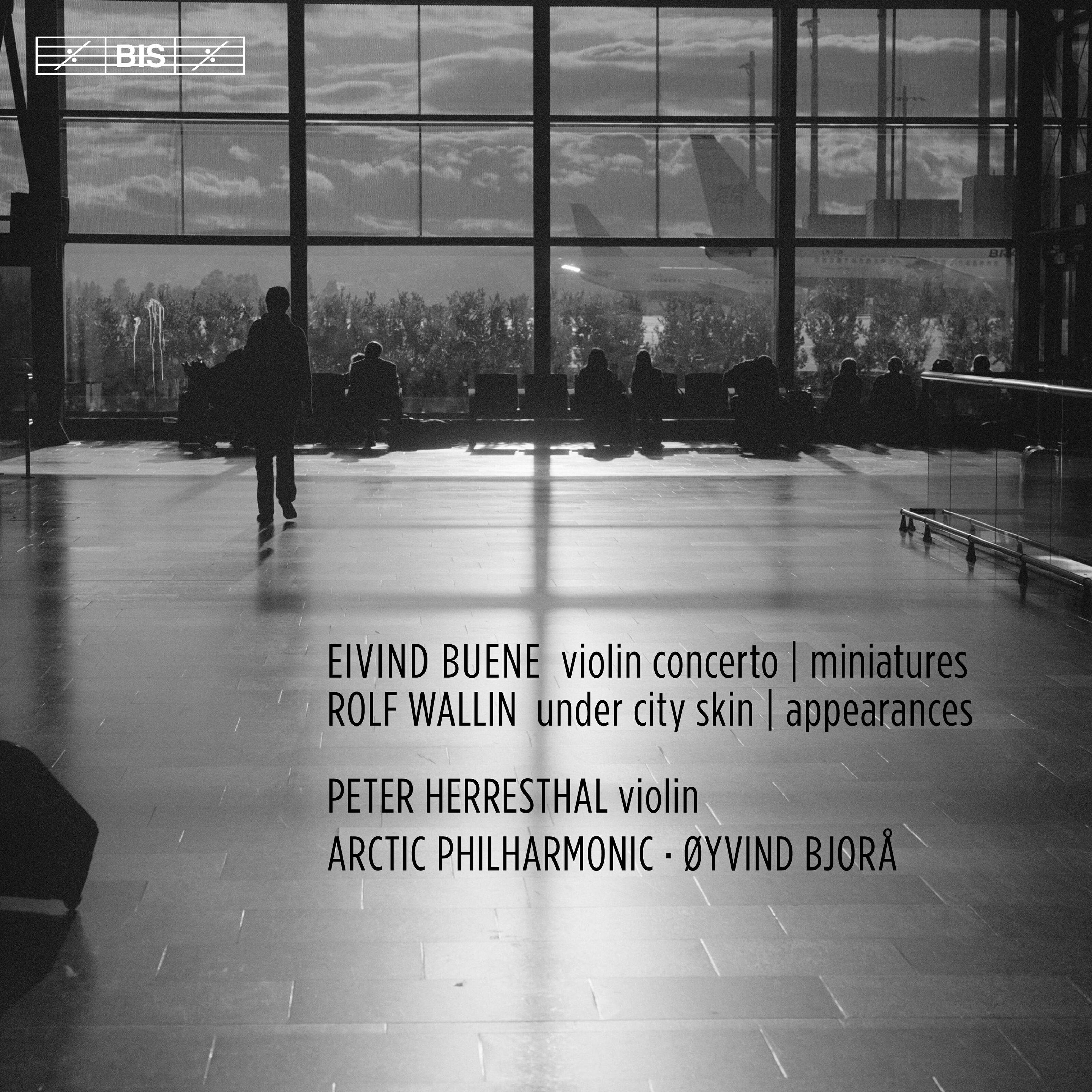 Релиз Eivind Buene: Violin Concerto & Miniatures - Rolf Wallin: Under City Skin & Appearances