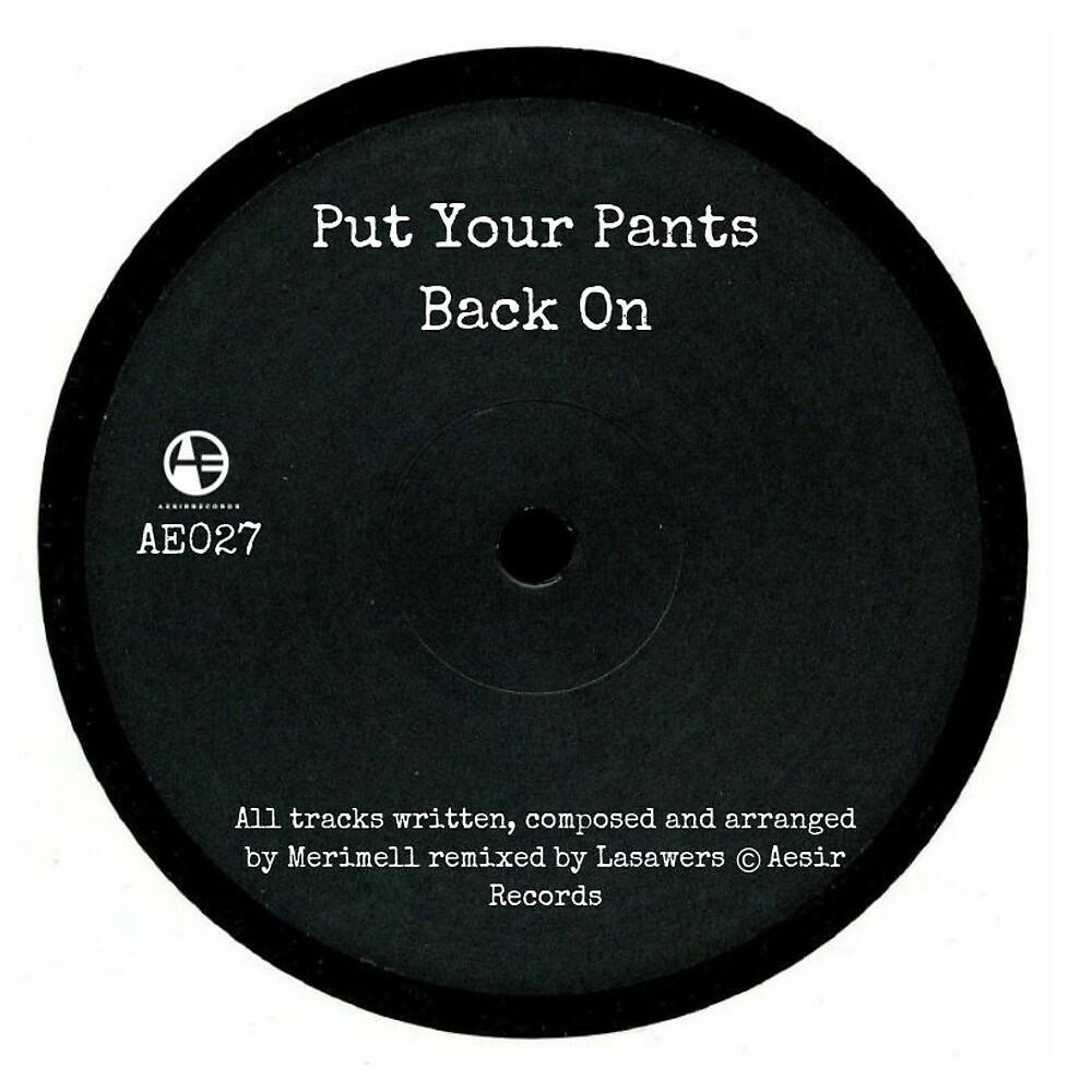 Релиз Put Your Pants Back On
