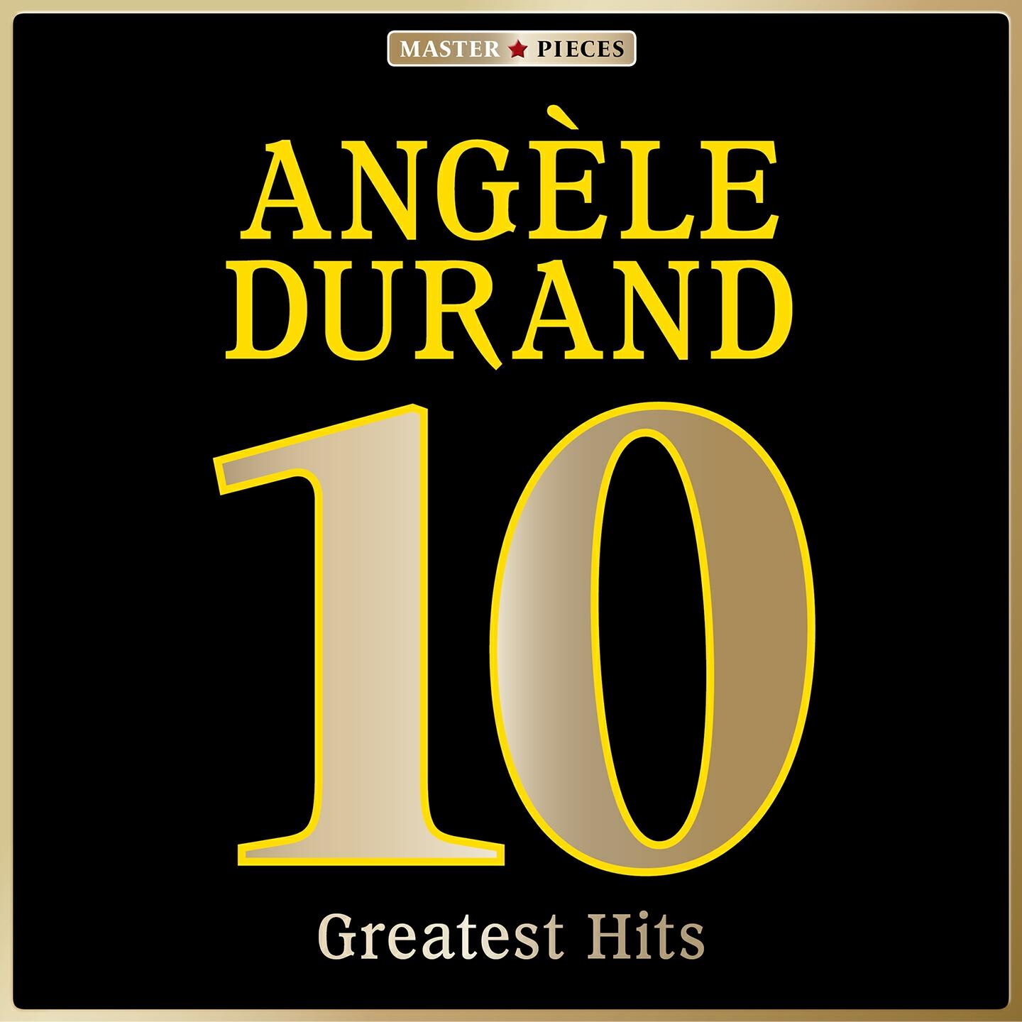 Релиз Masterpieces Presents Angèle Durand: 10 Greatest Hits
