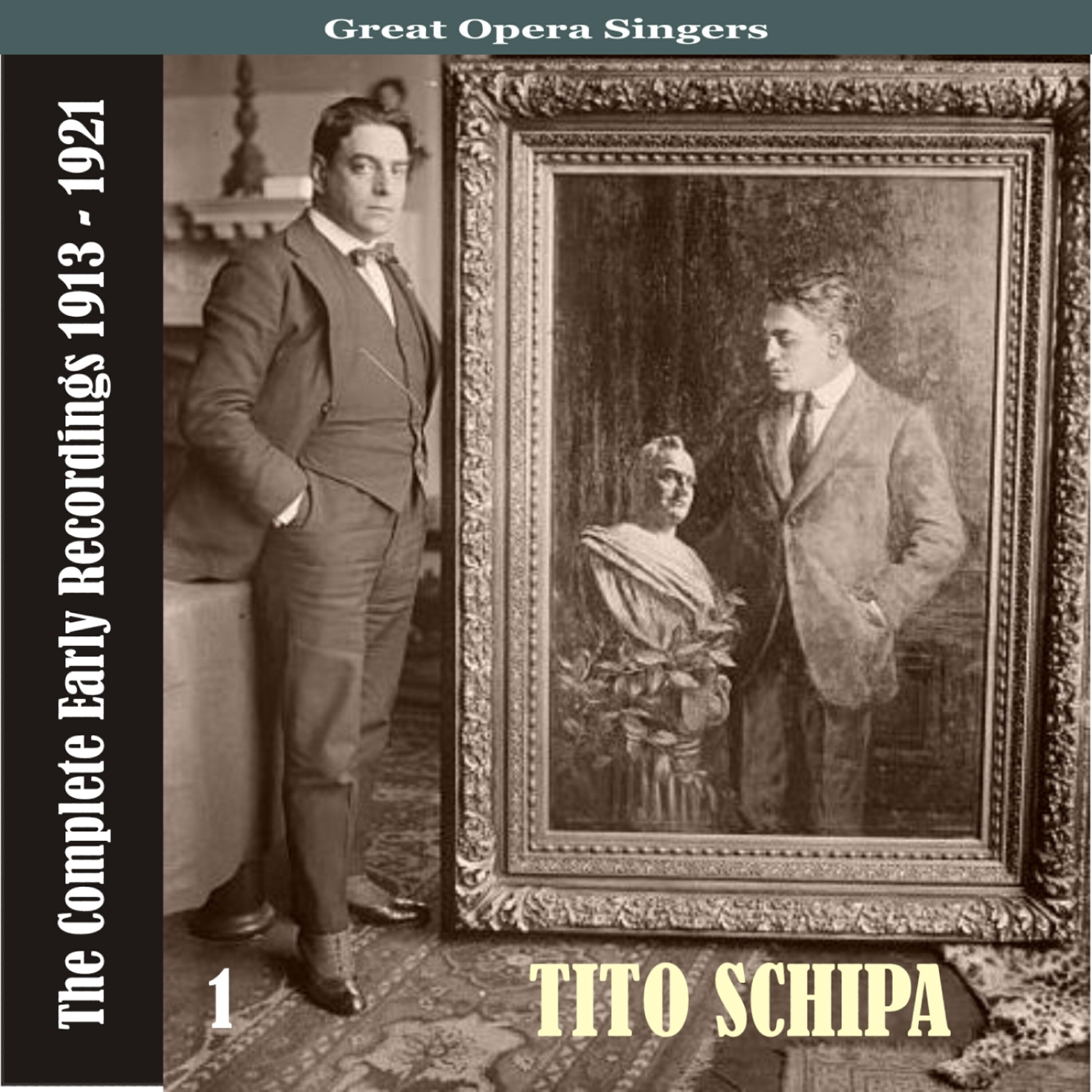 Релиз Great Opera Singers / Tito Schipa  -The Complete Early Recordings 1913-1921, Volume 1