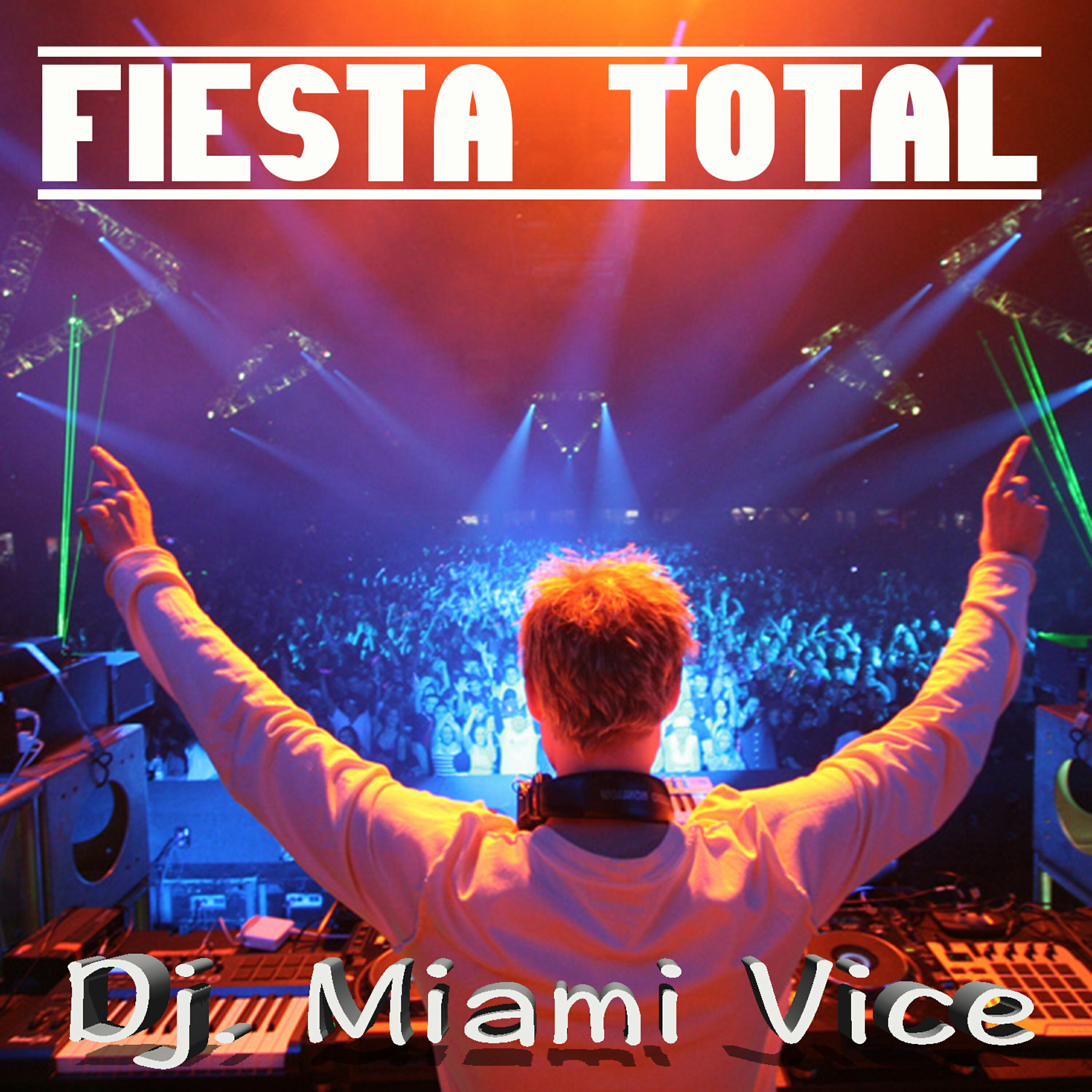 Релиз Fiesta Total - Dj Miami Vice