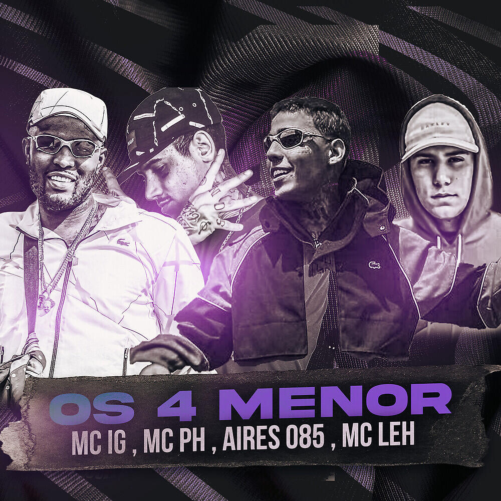 Скачать песню Mc IG, Mc PH, Aires 085, MC Leh - Os 4 Menor бесплатно в MP3 для Android и iOS