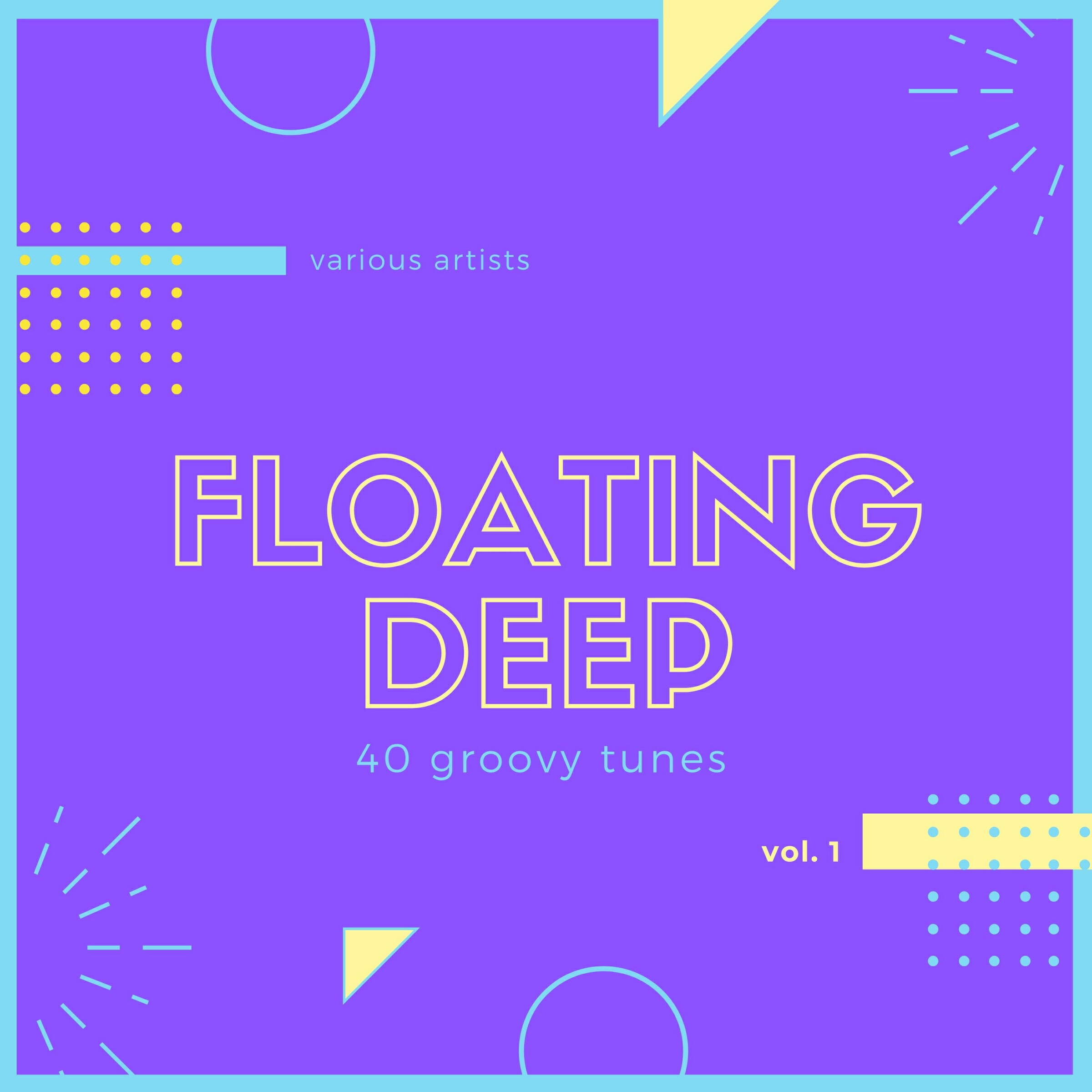 Релиз Floating Deep (40 Groovy Tunes), Vol. 1