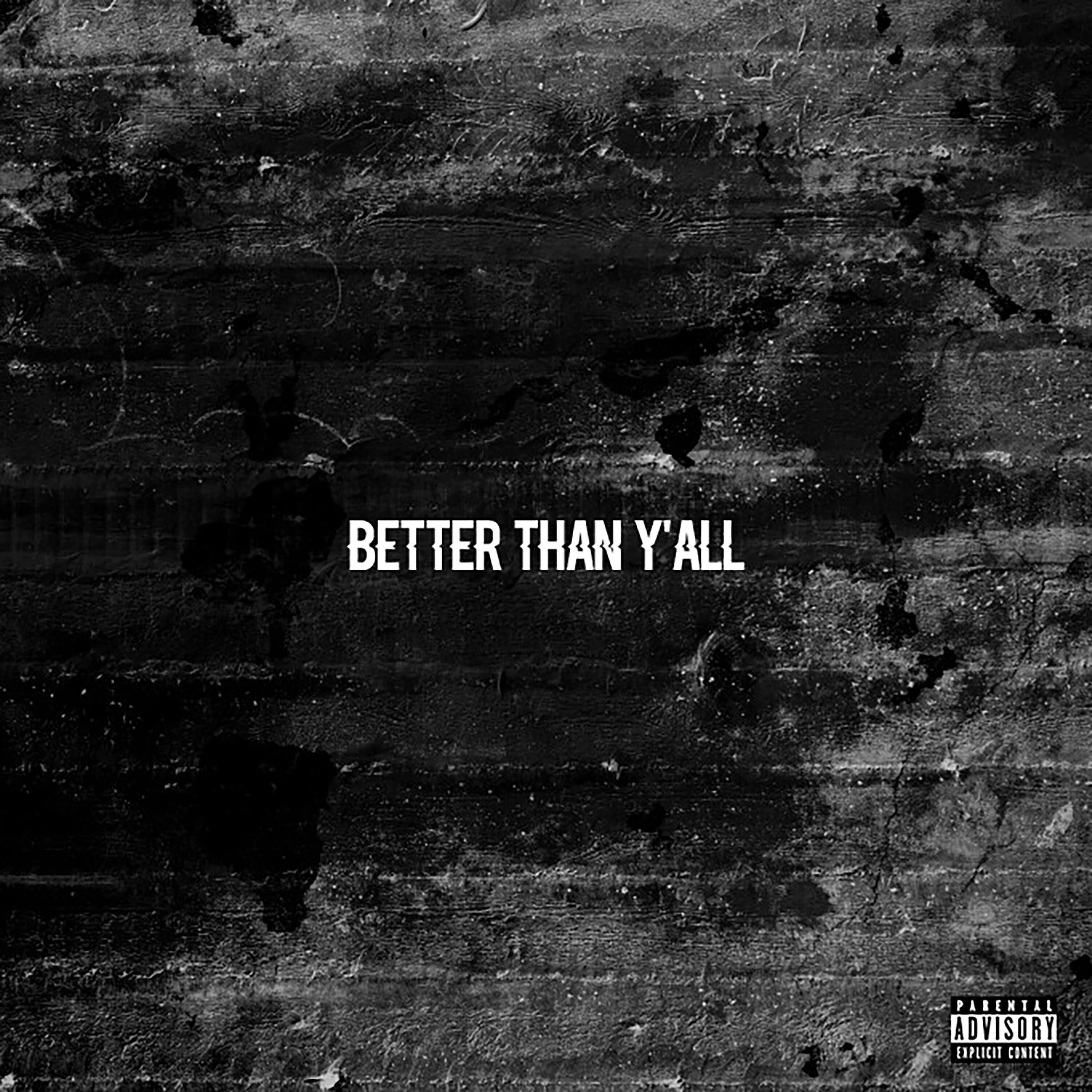 Релиз Better Than Y'all