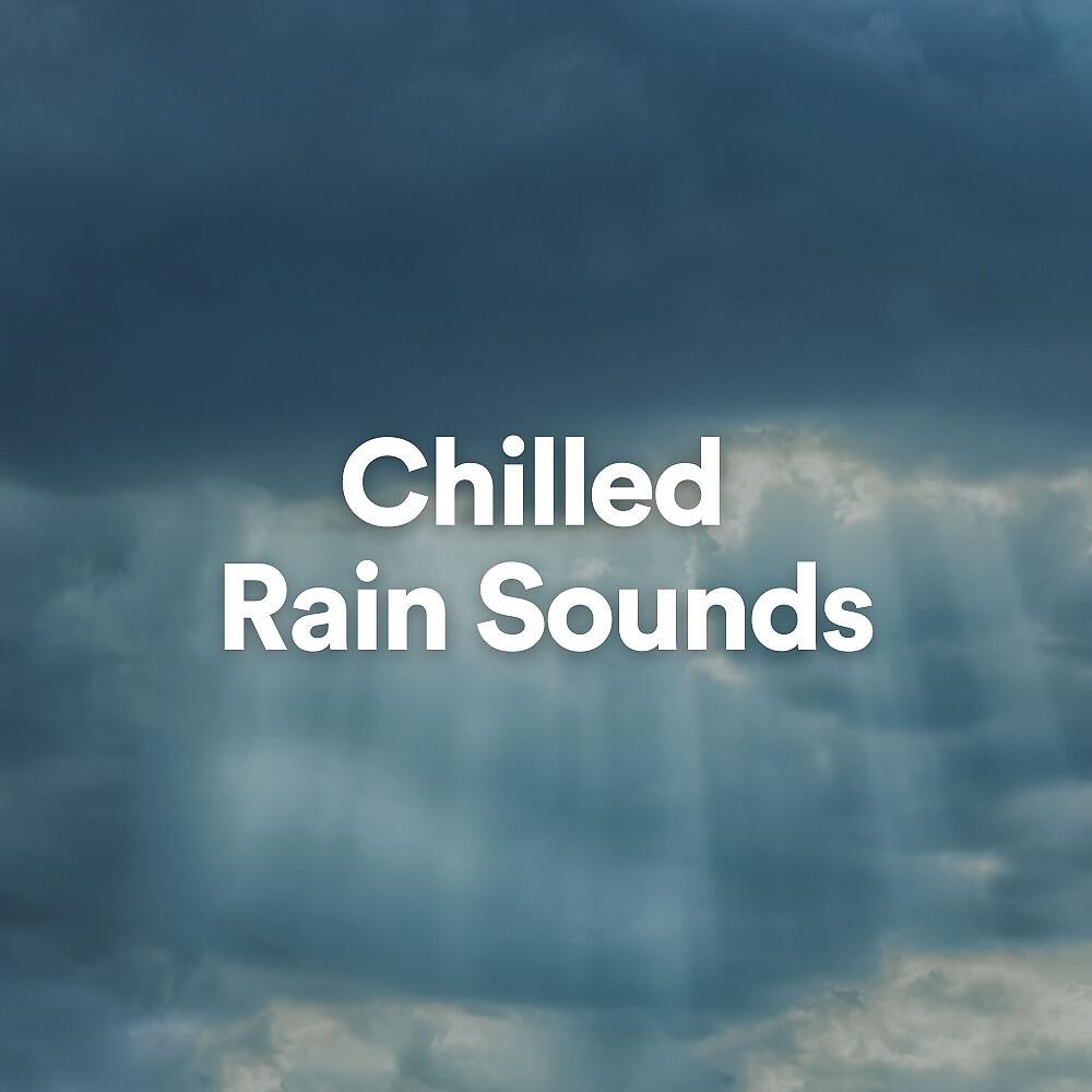 Релиз Chilled Rain Sounds