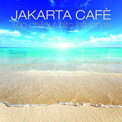 Релиз Jakarta Cafè (Top Chillout Hits Influence)