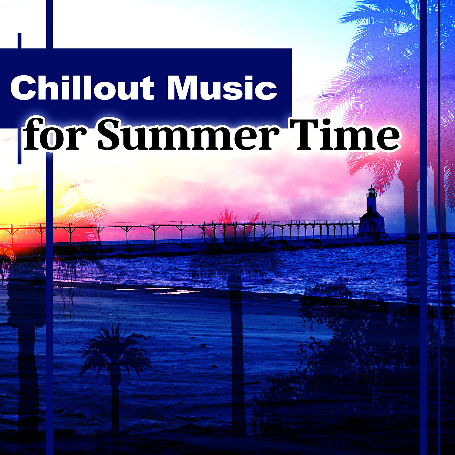 Релиз Chillout Music for Summer Time – Relax Yourself, Beach Party Time, Ibiza Chill Out Music, Rest a Bit, Stress Relief