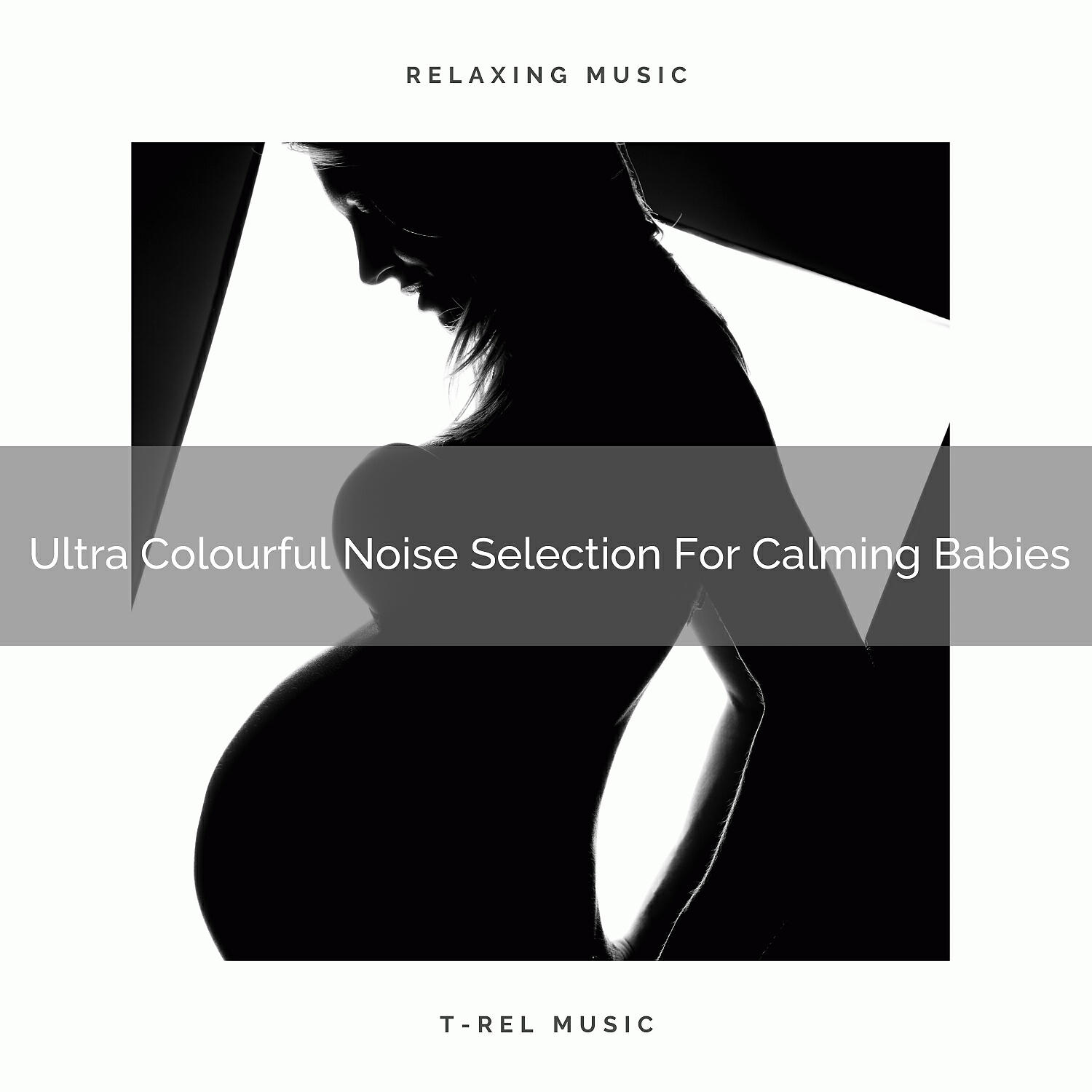 Релиз Ultra Colourful Noise Selection For Calming Babies